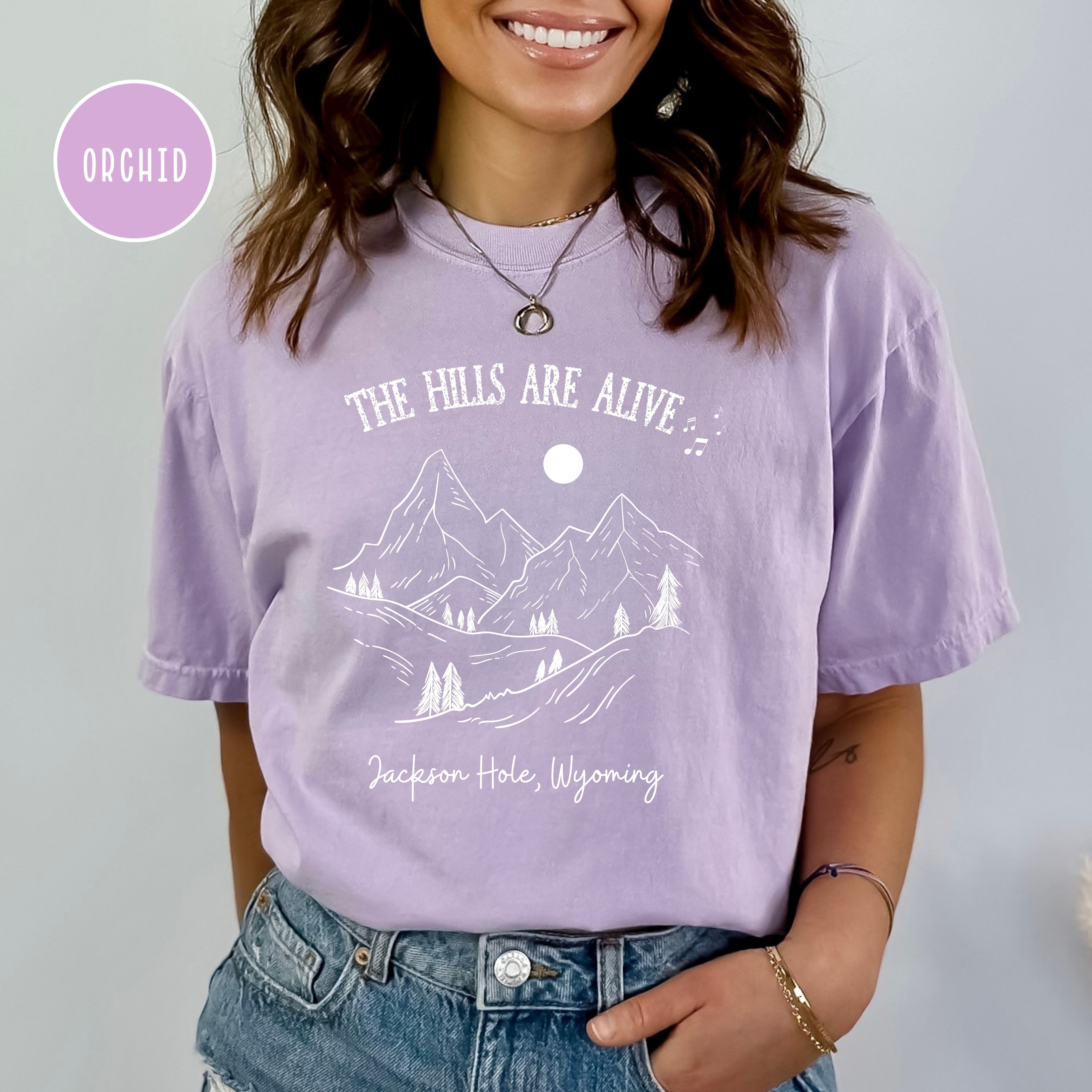 The Hills Are Alive Jackson Hole Wyoming Comfort Colors® Tee