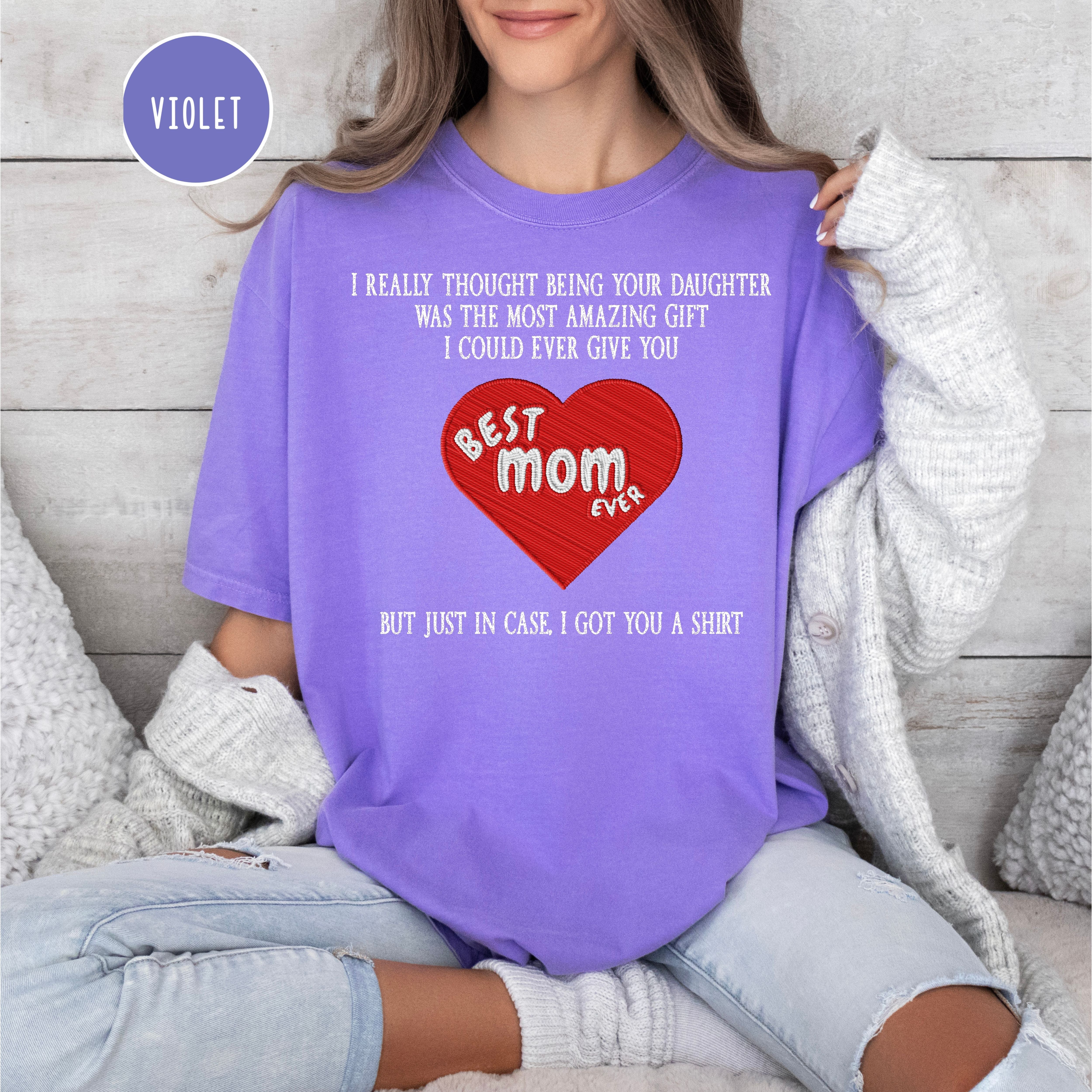 Funny Mother's Day Gift From Daughter, Mother's Day Comfort Colors T-Shirt, Funny Mom Gift, Mother's Day Shirt