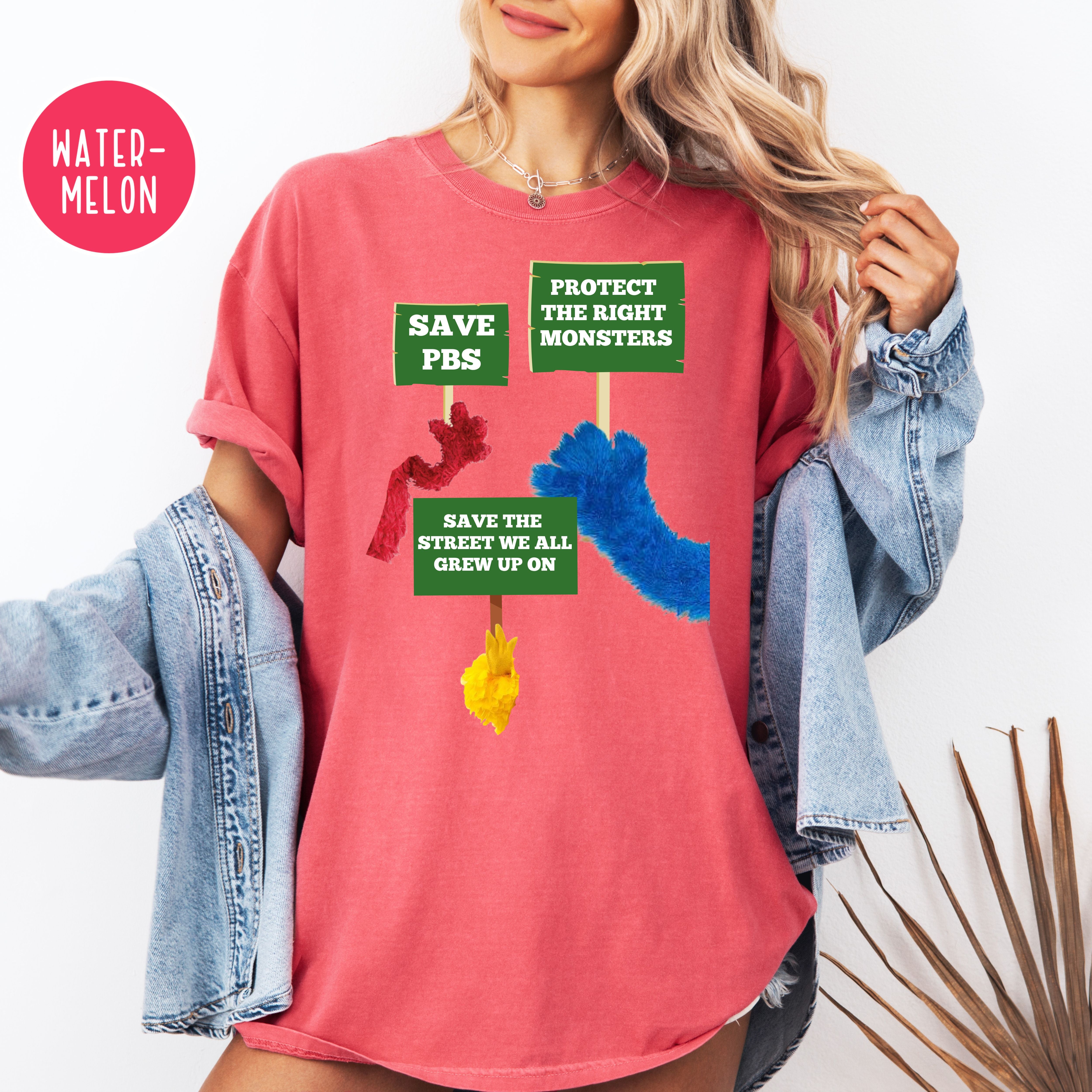 Protect The Right Monsters Comfort Colors Save PBS Protest Tee
