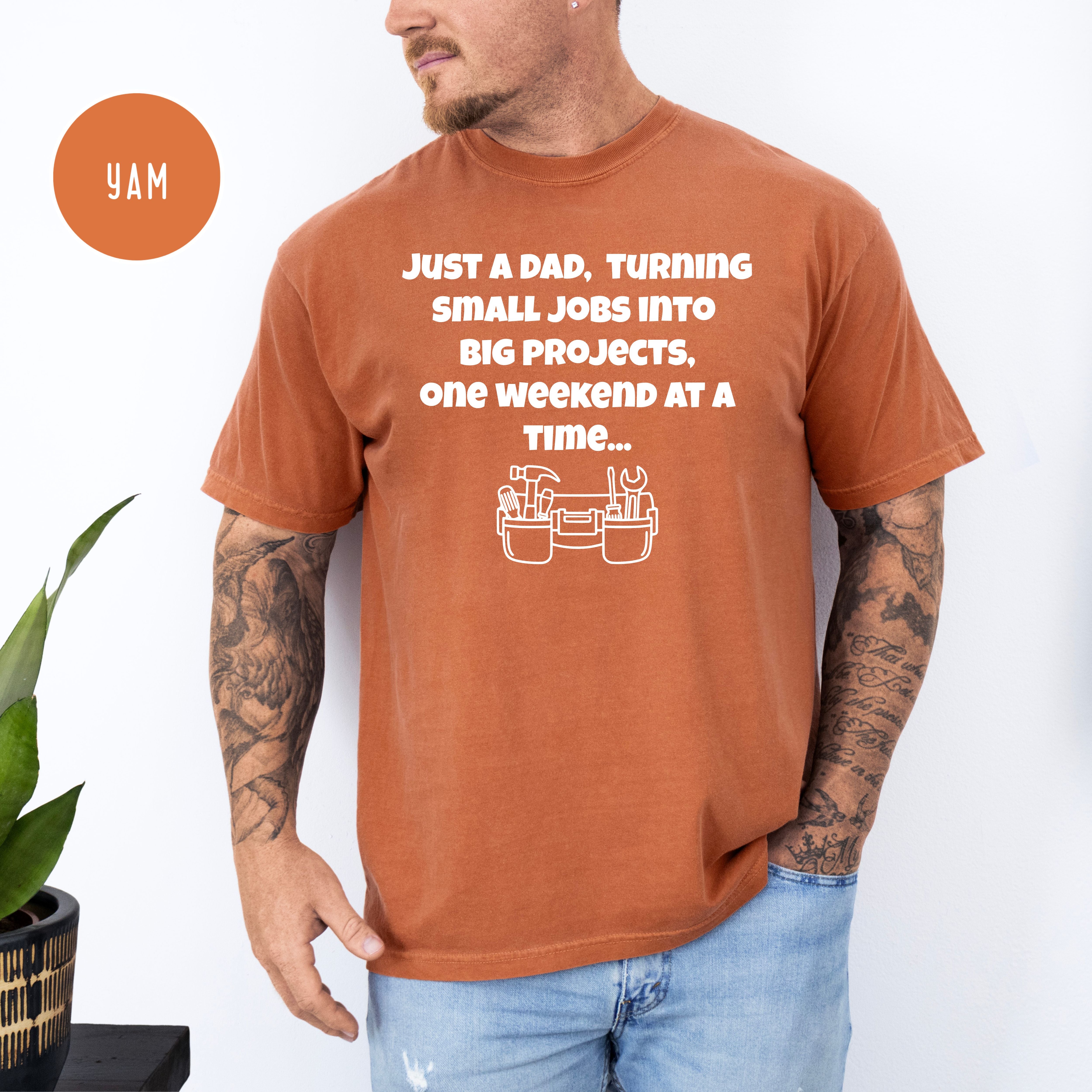 Funny DIY Dad Shirt, Comfort Colors Gift Shirt For Dads With Weekend Projects, Father's Day Gift, Dad Birthday Gift, Gift for Daddy Shirt