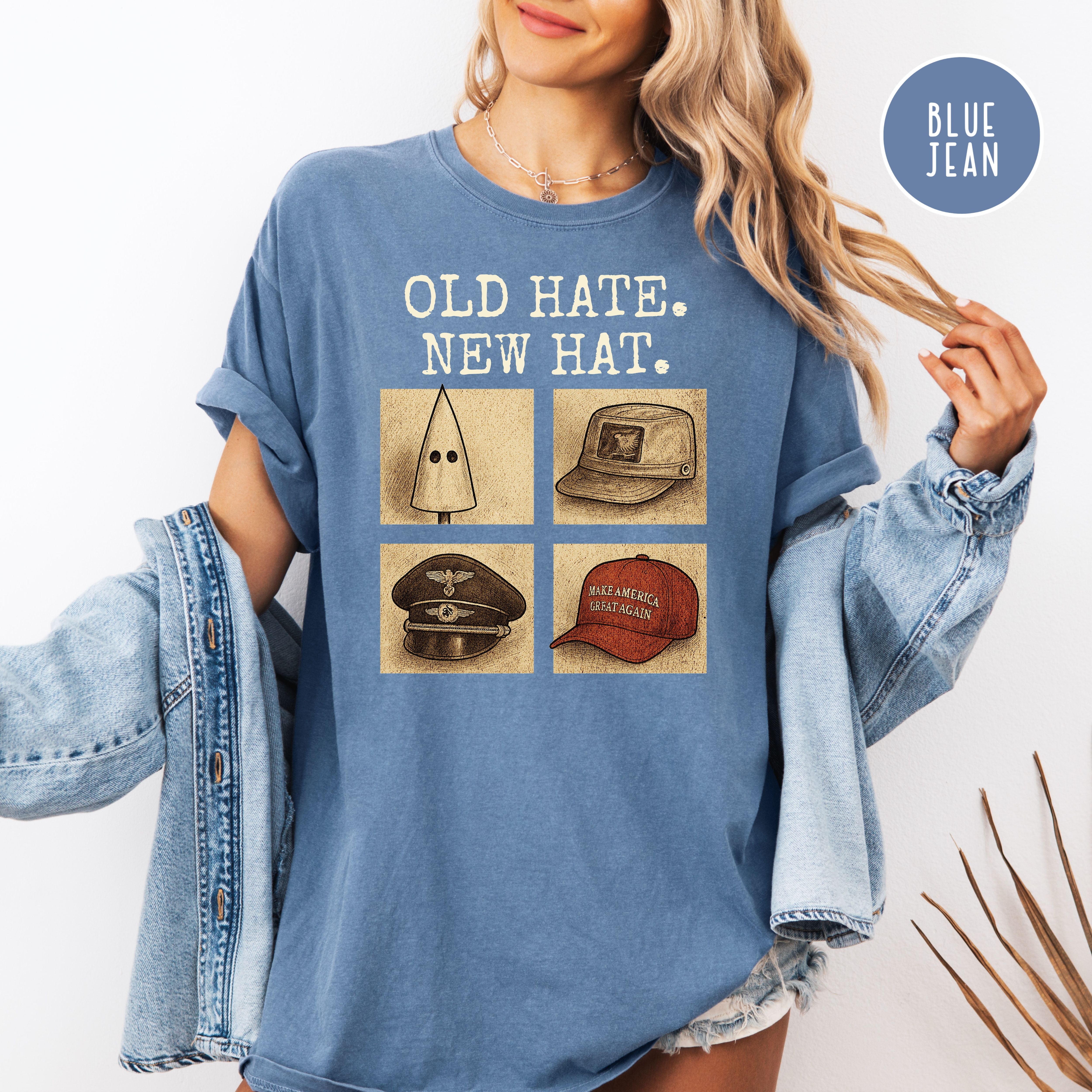 Old Hate New Hat Comfort Colors Anti-Trump Protest Tee Shirt, Same Shit Different Hat Shirt