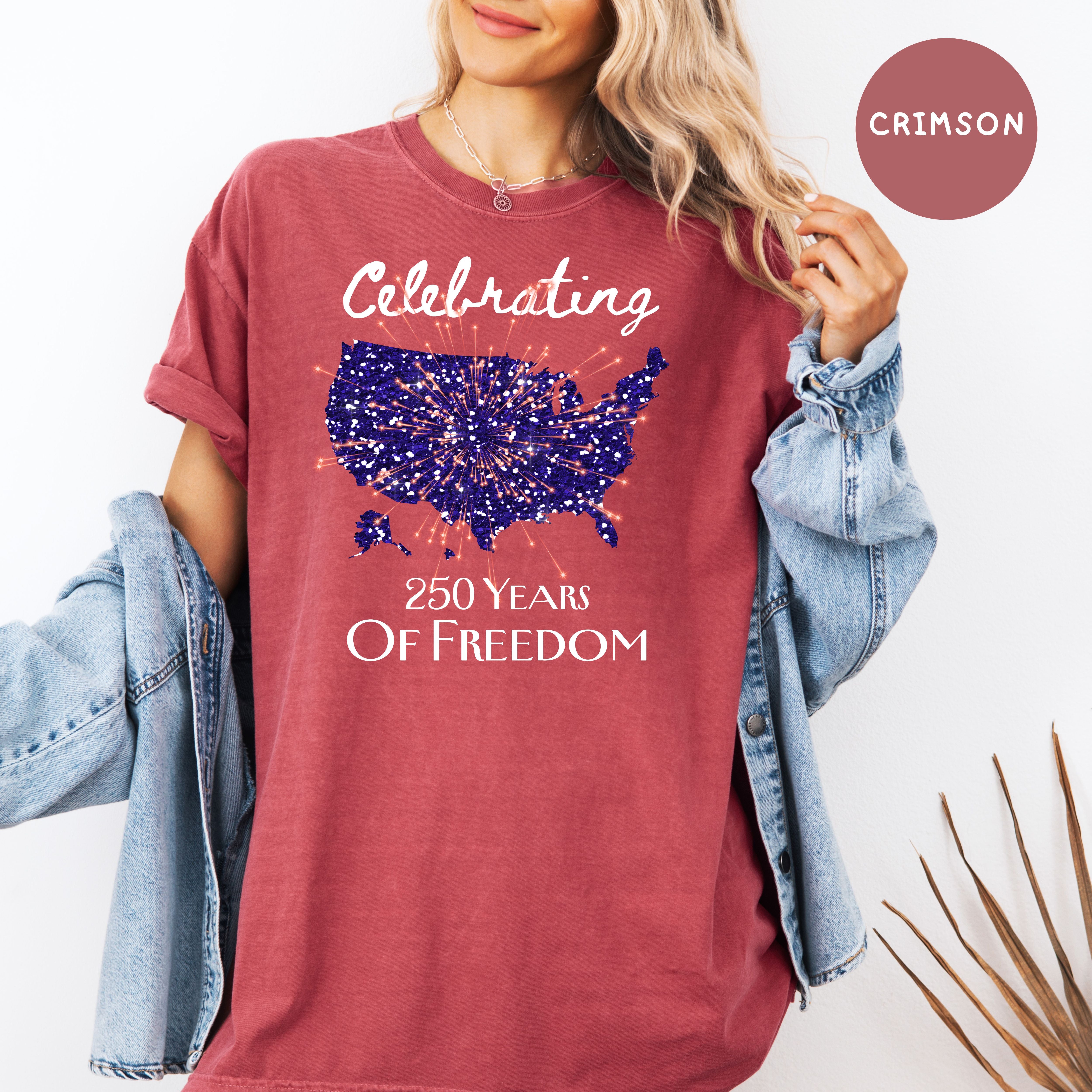 Celebrating 250 Years of Freedom Comfort Colors T-Shirt, 4th of July Semiquincentennial  Anniversary