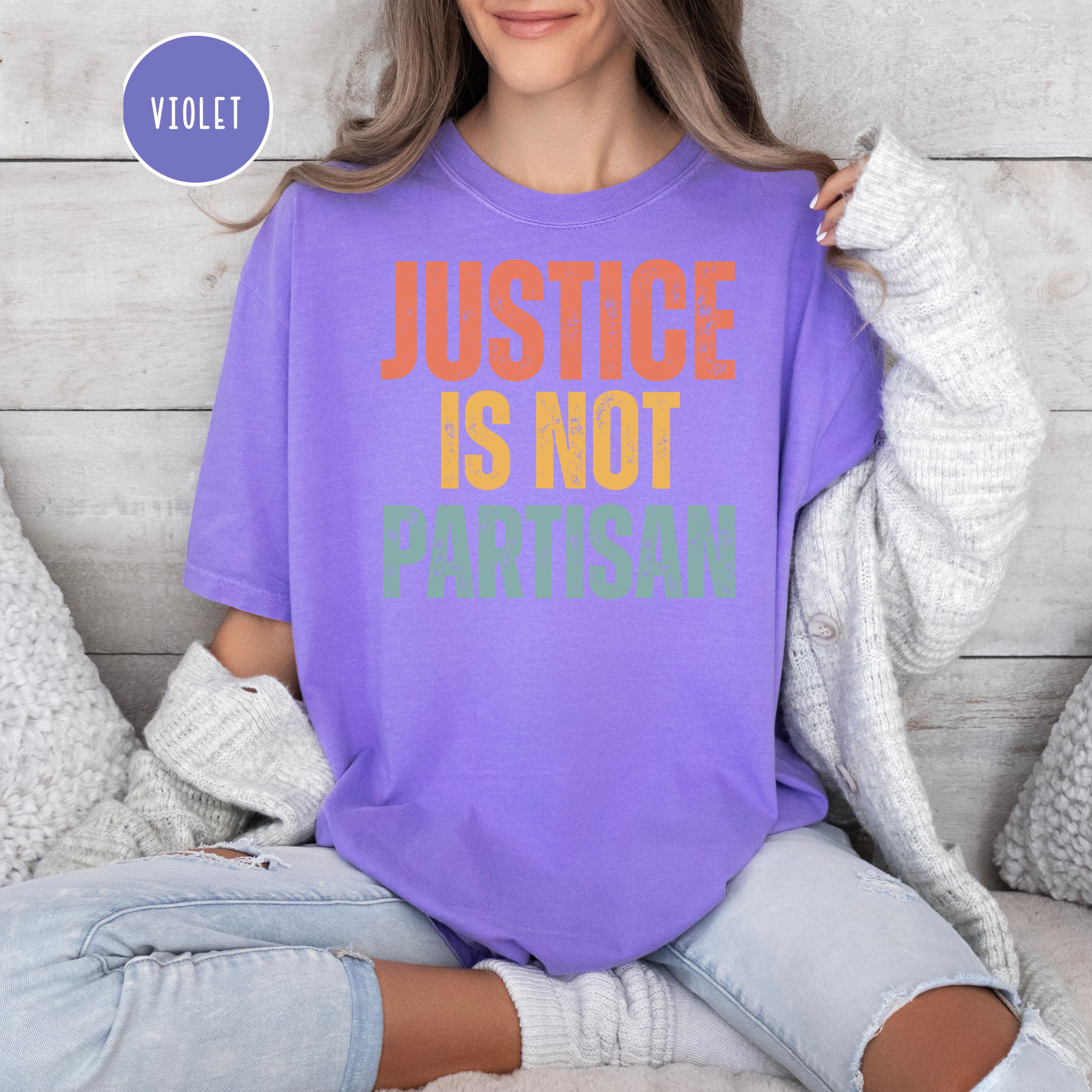 Justice Is Not Partisan Comfort Colors Protest T-shirt