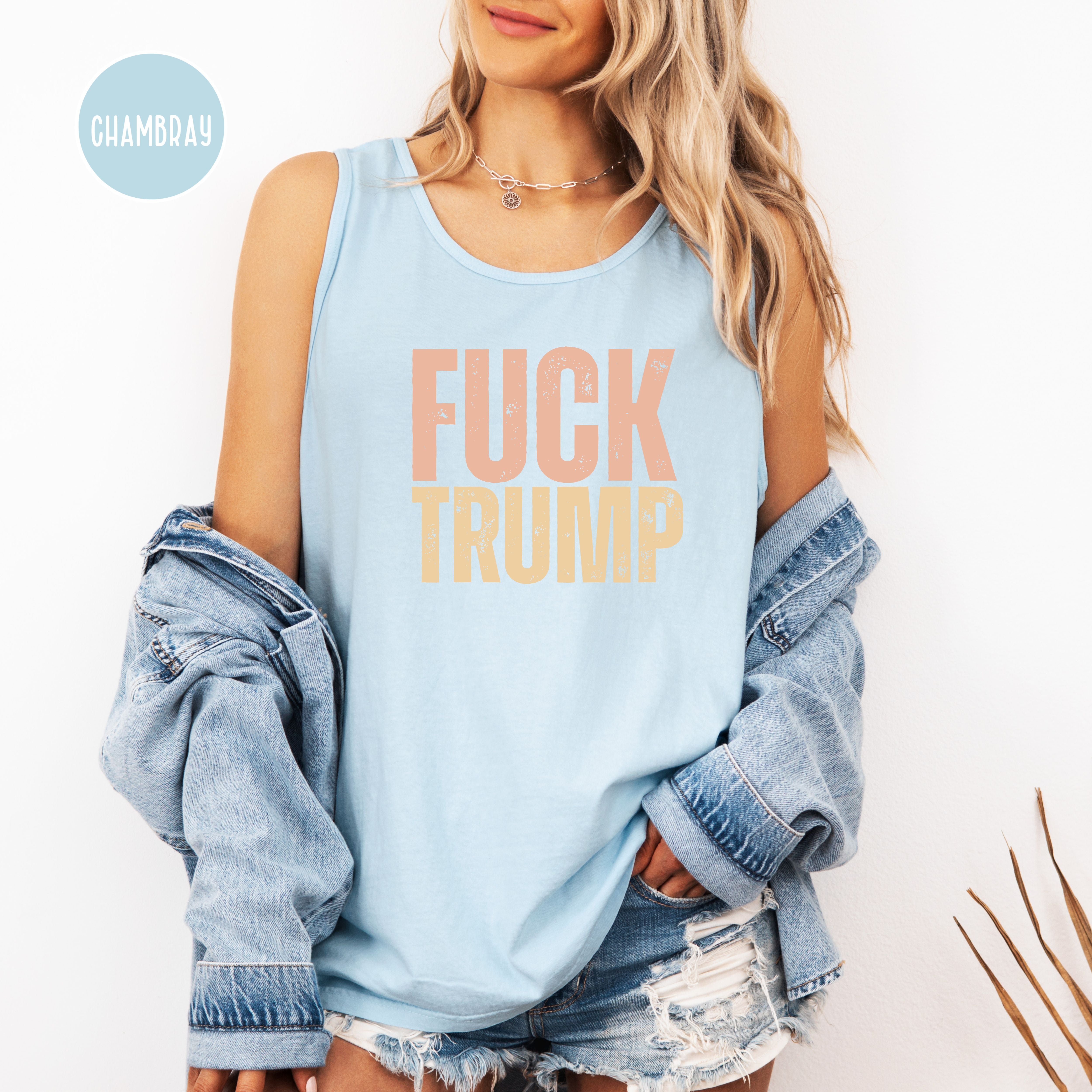 Fuck Trump Comfort Colors Tank Top,  Anti Trump Tank, Trump Protest Shirt, Political Tank Top