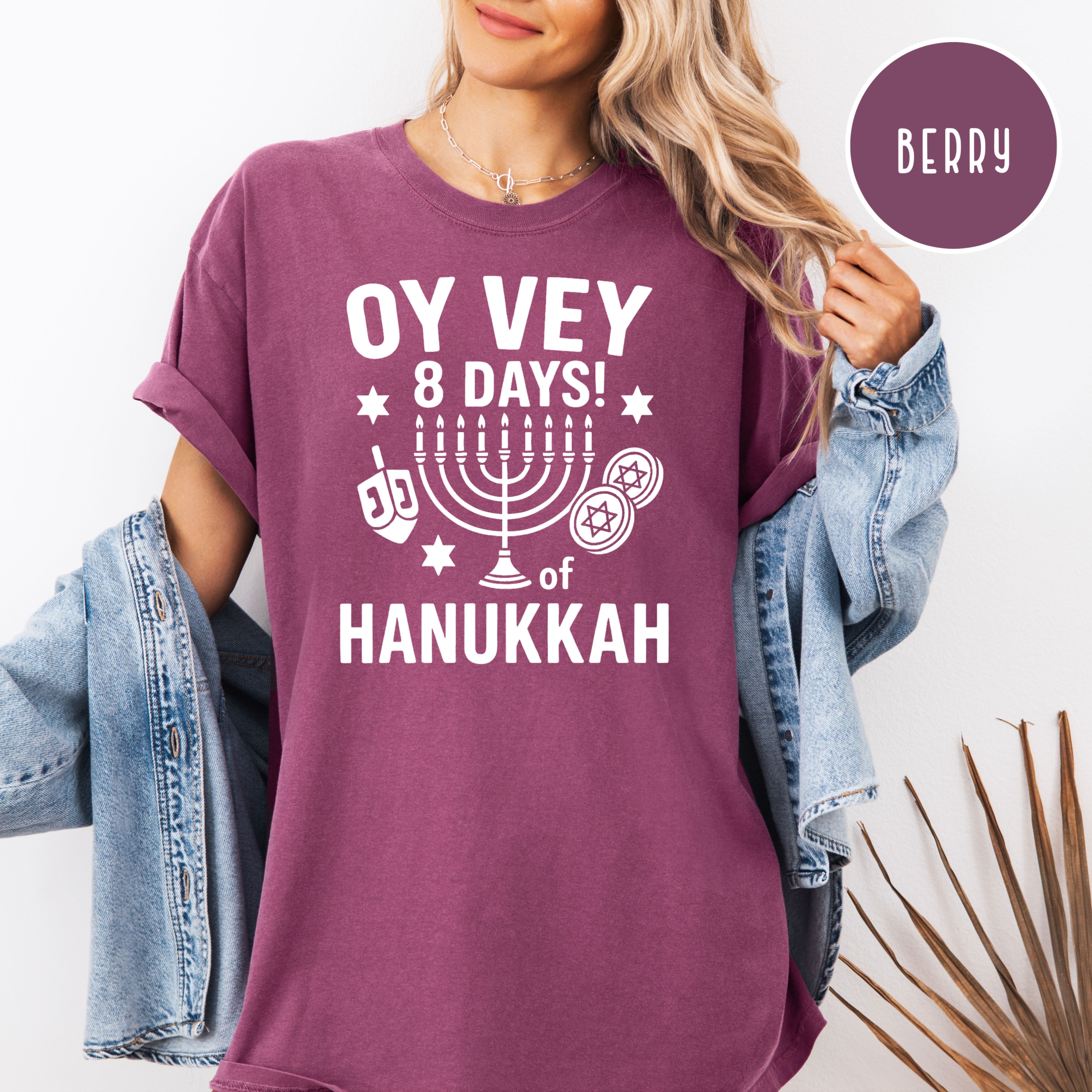 Oy Vey 8 Days Funny Comfort Colors Unisex Hanukkah Tee Shirt