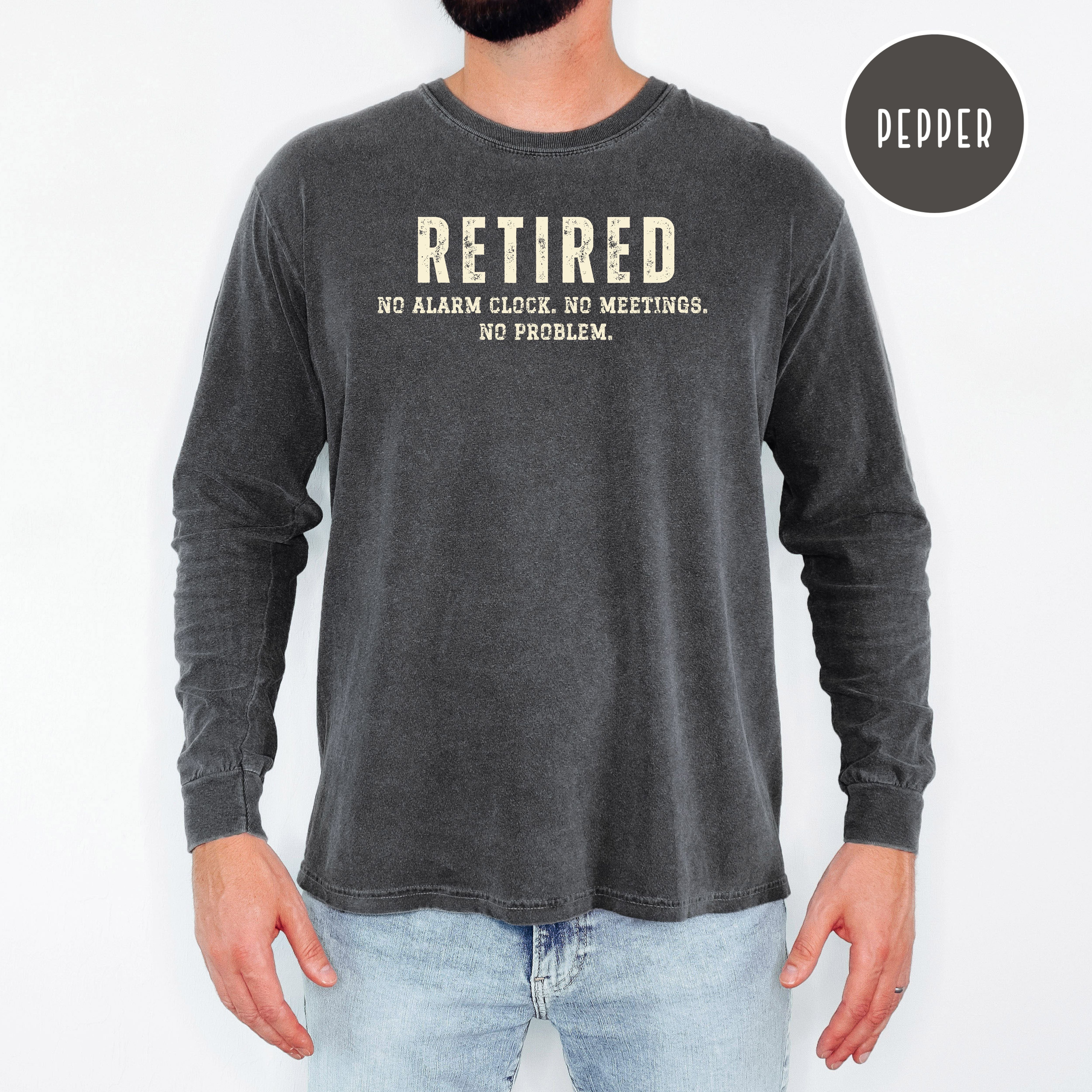 Retirement Unisex Long Sleeve Comfort Colors T-Shirt, Gift for Retirement