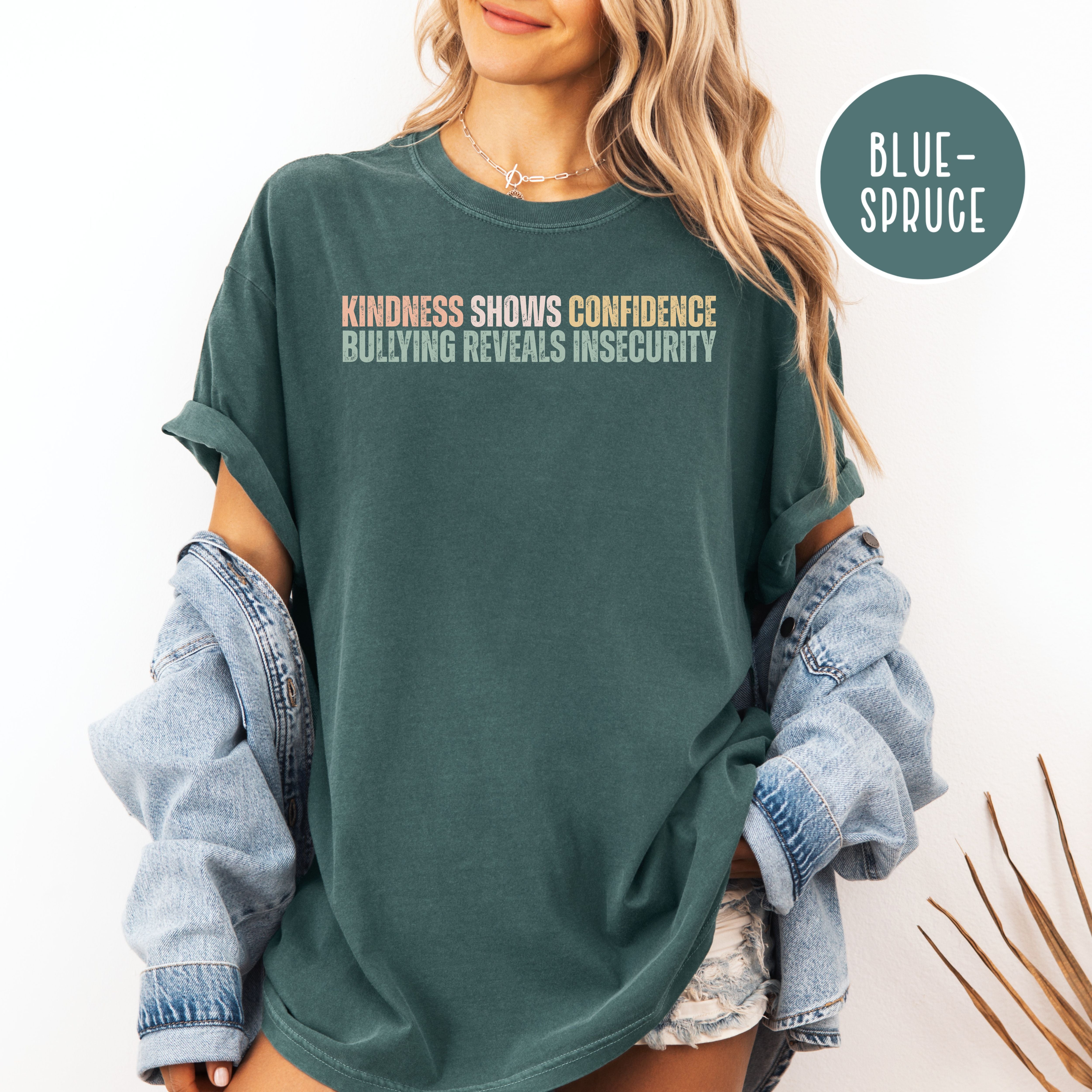 Kindness Comfort Colors T-Shirt, Anti Bullying Shirt, Kindness Shows Strength Shirt