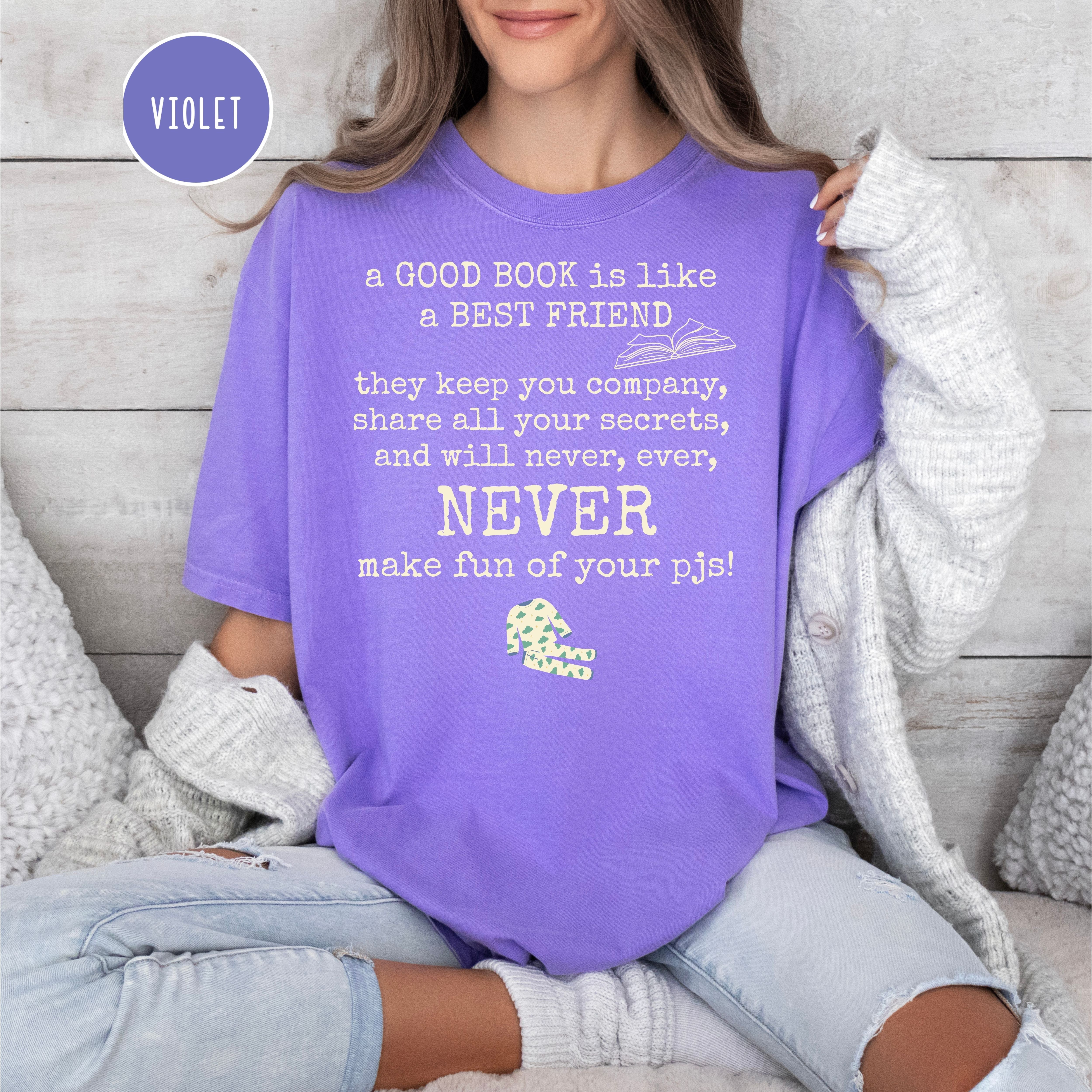 A Good Book is Like a Best Friend Comfort Colors Shirt Gift for Book Lover