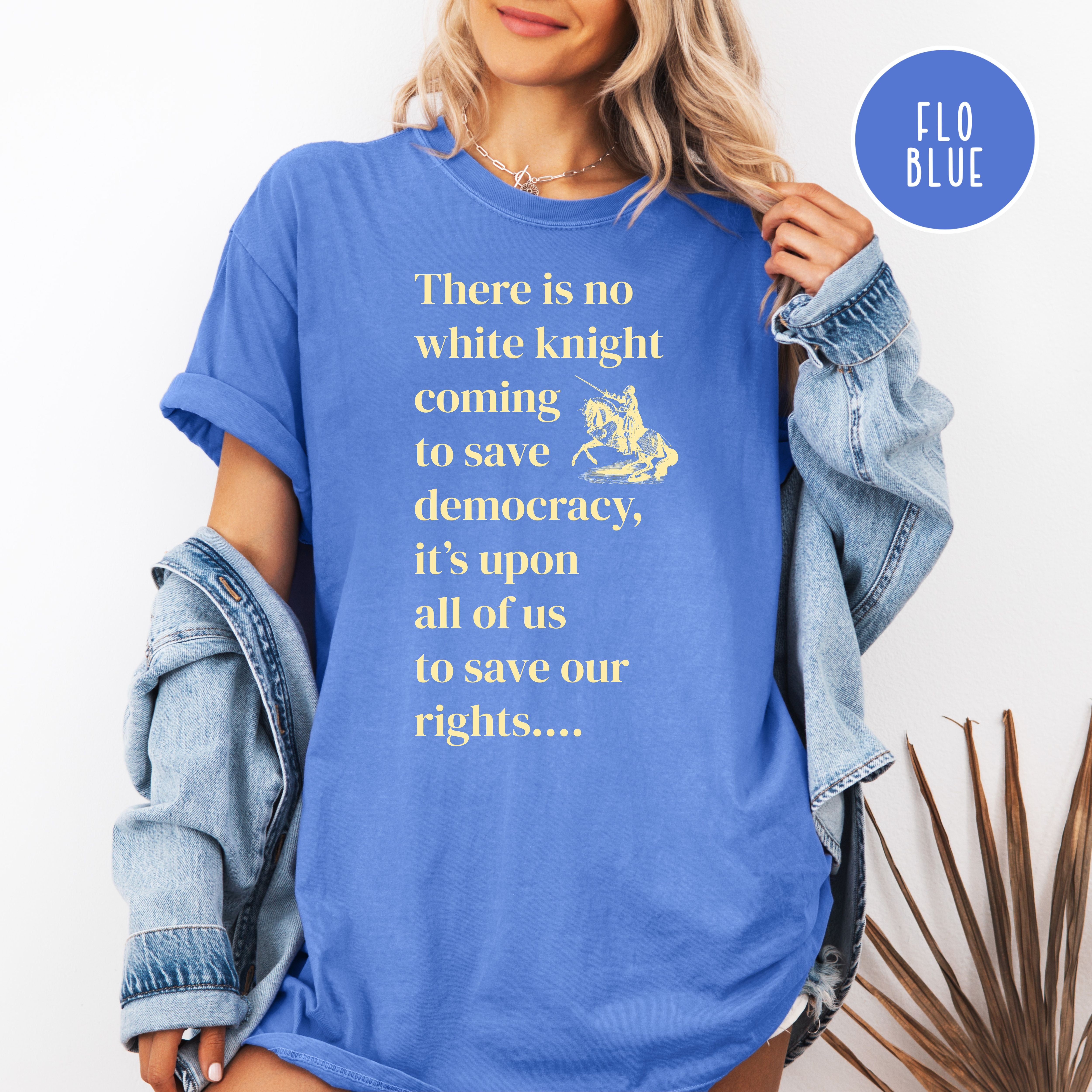 It's Up To Us To Save Our Rights and Our Democracy Comfort Colors Pro-Democracy Shirt