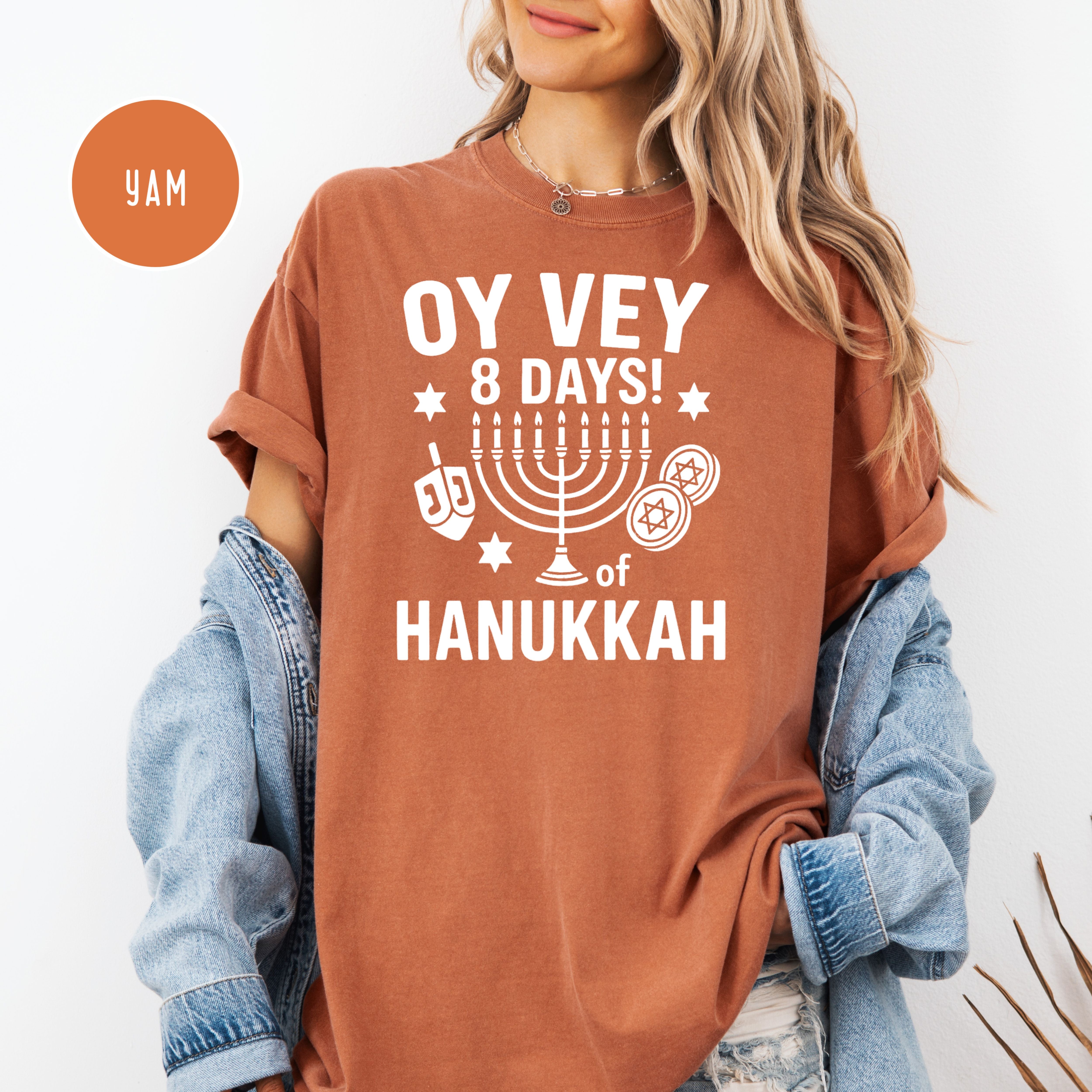 Oy Vey 8 Days Funny Comfort Colors Unisex Hanukkah Tee Shirt