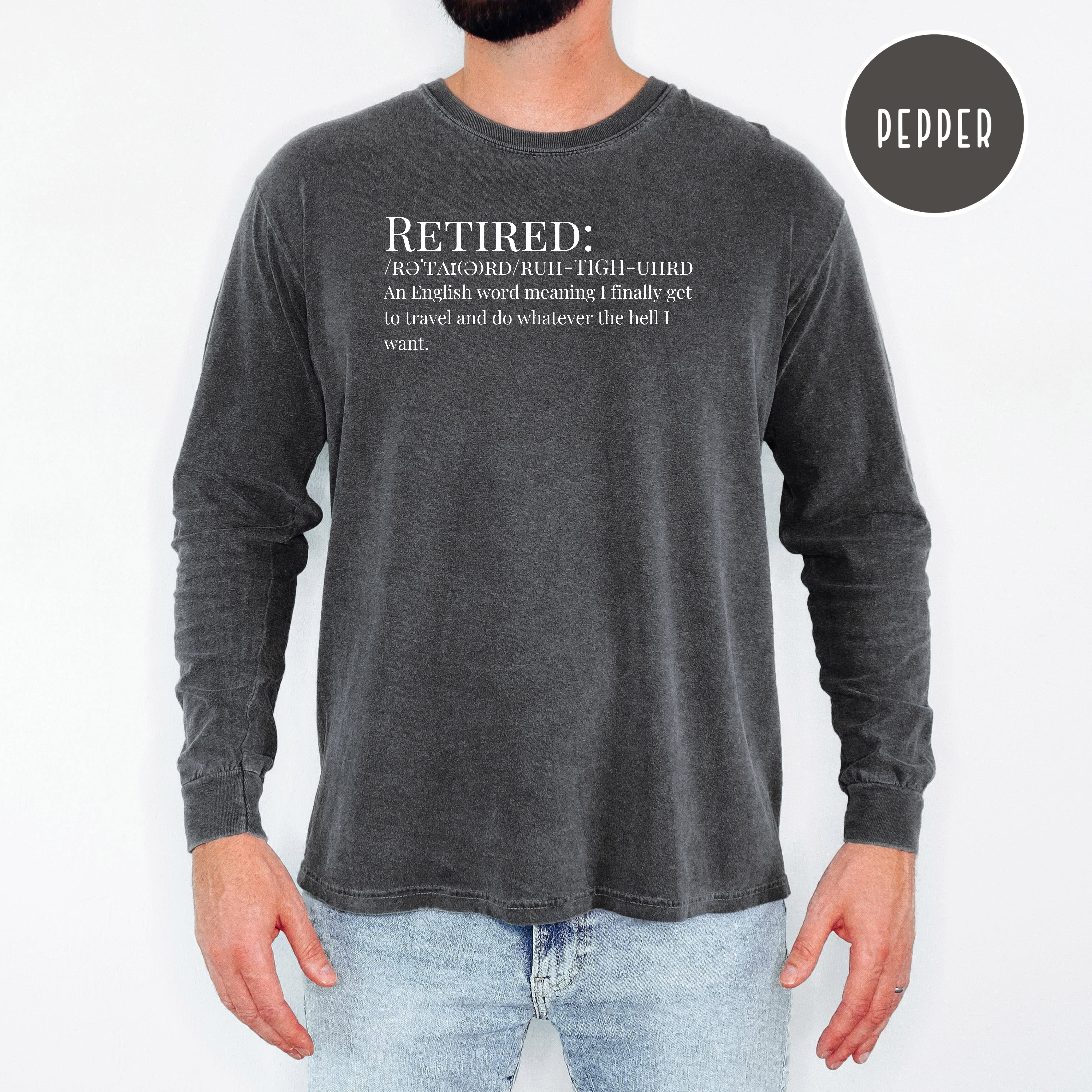 Retirement Unisex Long Sleeve Comfort Colors T-Shirt, Retirement Gift Shirt