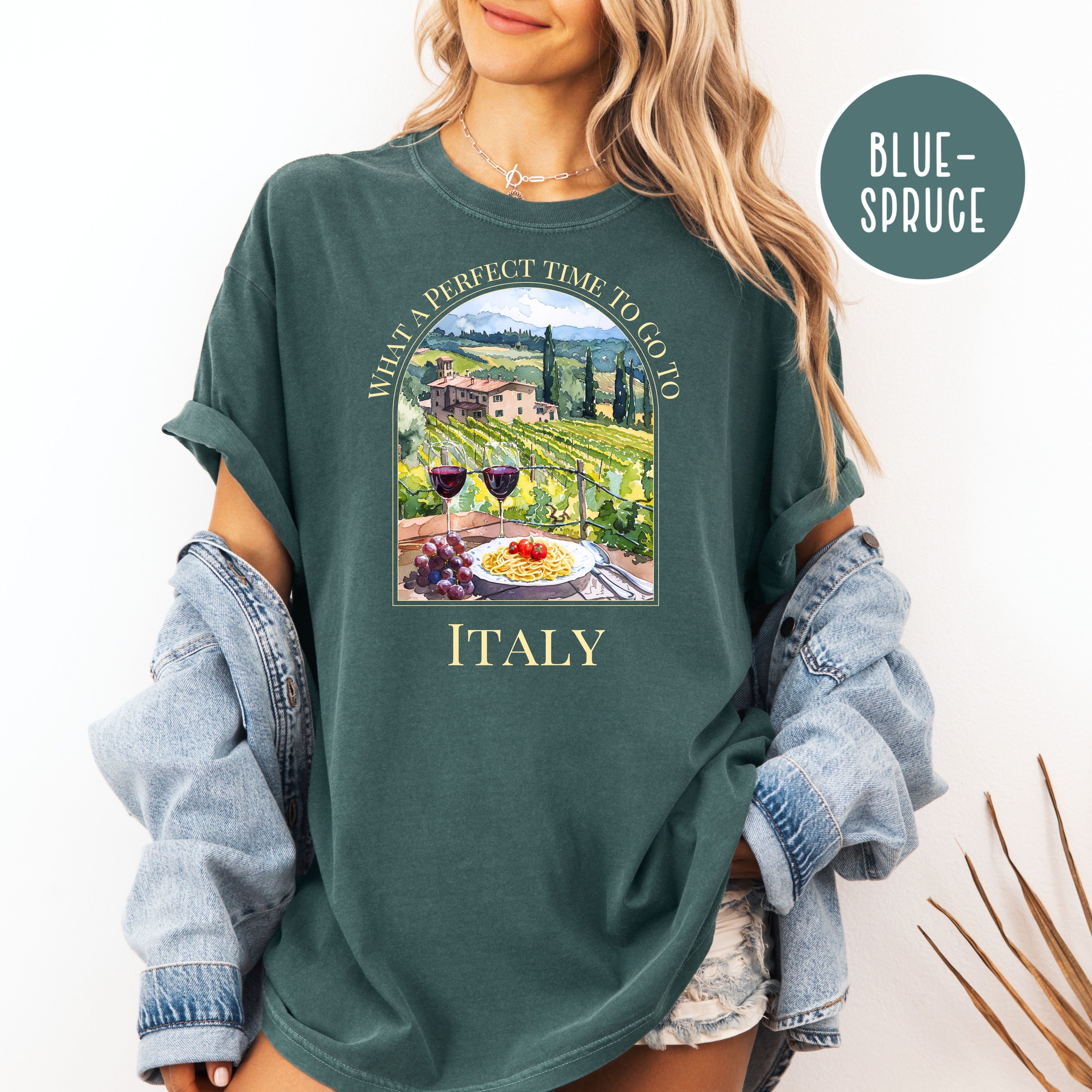 What a Perfect Time To Go To Italy Comfort Colors Tuscany Vineyard Tee Shirt Gift for Italy Lover