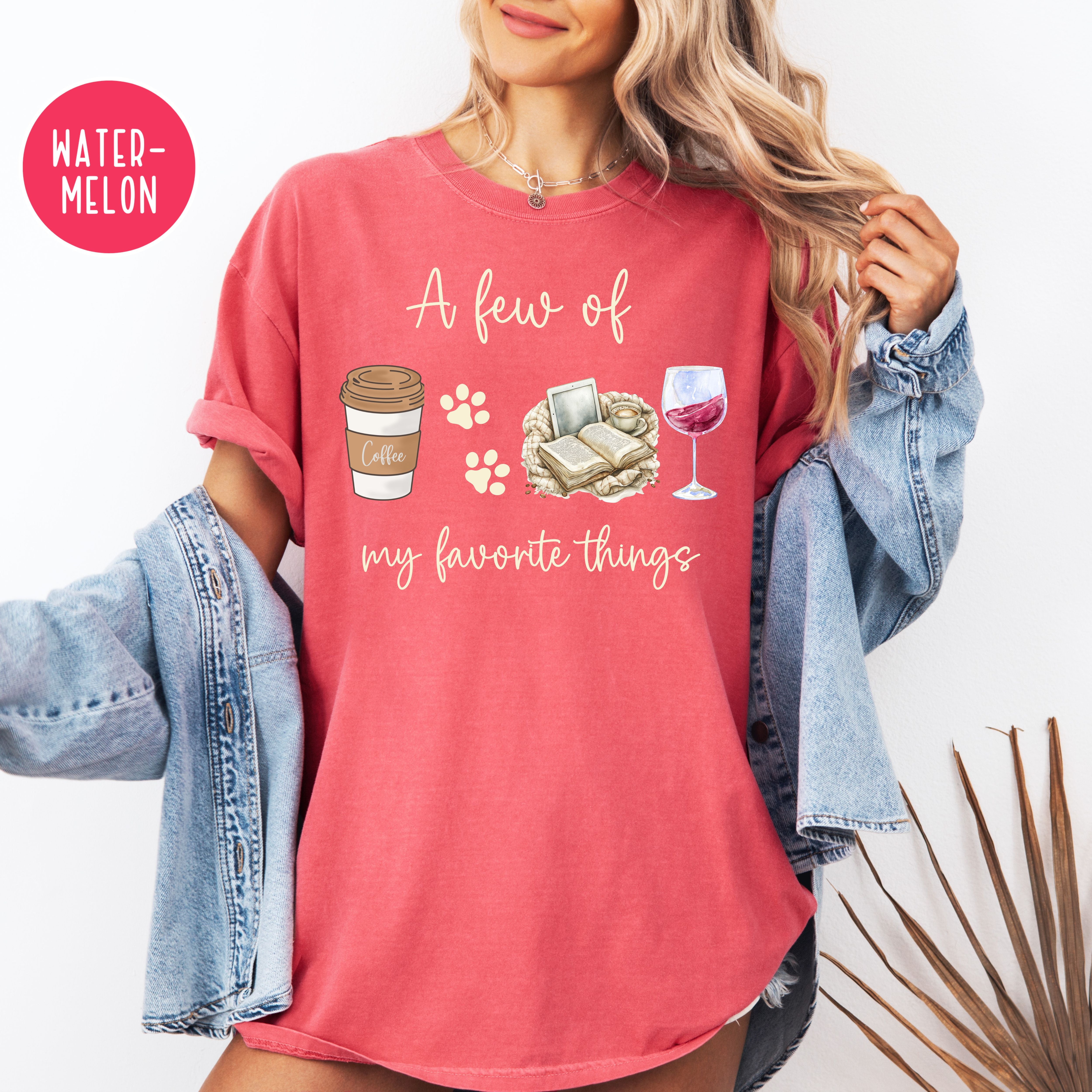 Few of My Favorite Things Comfort Colors Tee, Coffee Lover,  Dogs Lover and Books Lover