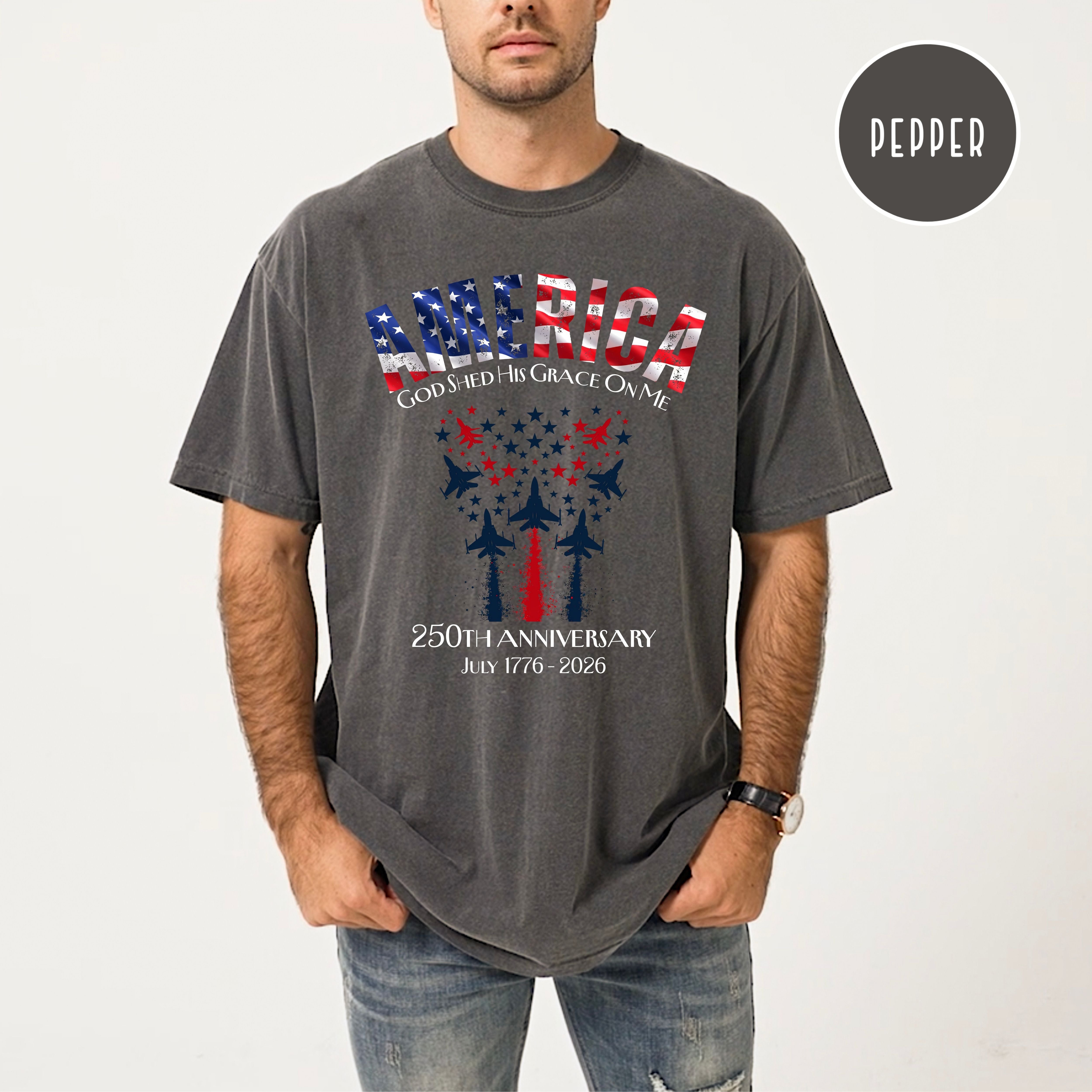 America God Shed His Grace 250th Anniversary Patriotic Unisex Comfort Colors T-Shirt, 4th of July Shirt, Fourth of July Shirt, USA Shirt
