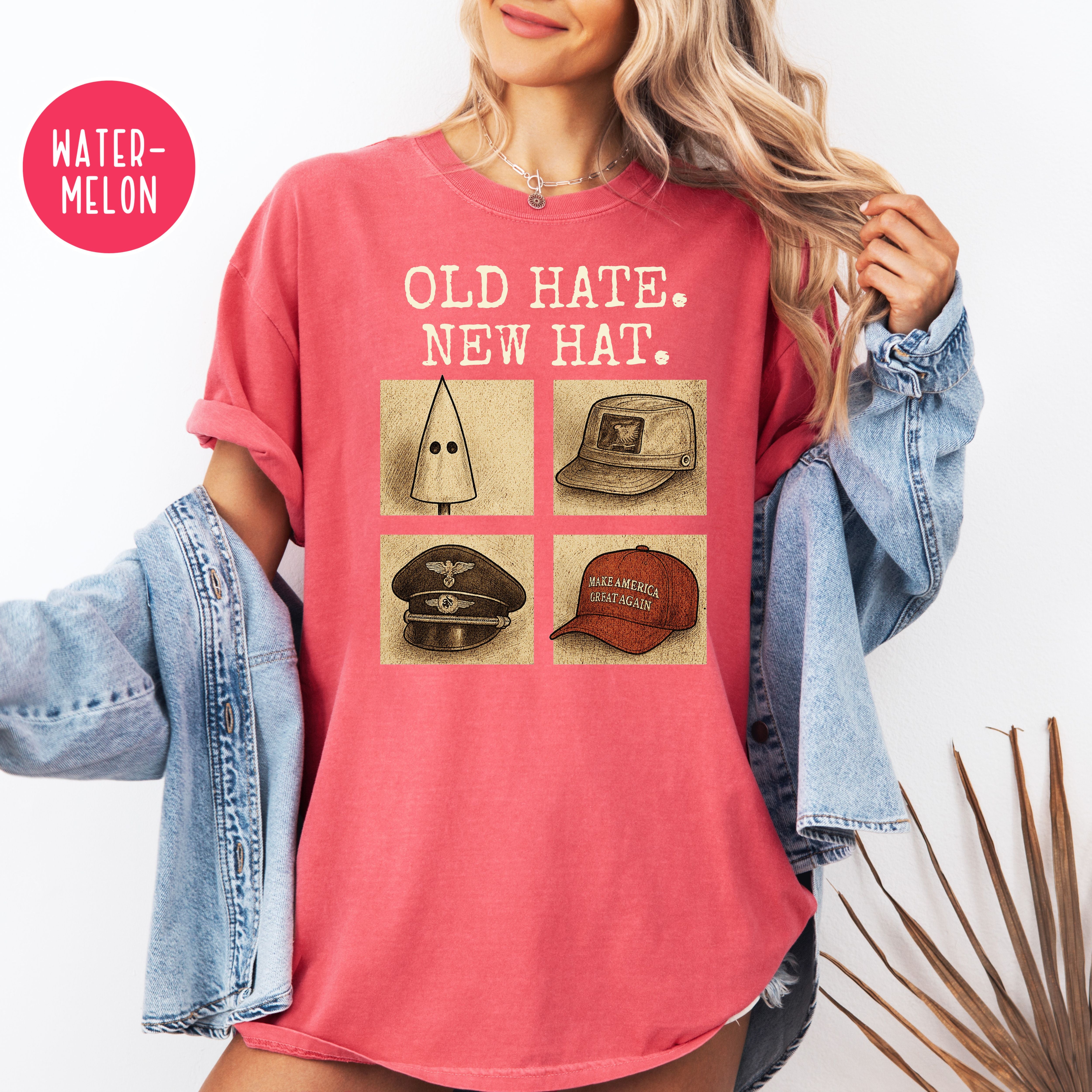 Old Hate New Hat Comfort Colors Anti-Trump Protest Tee Shirt, Same Shit Different Hat Shirt