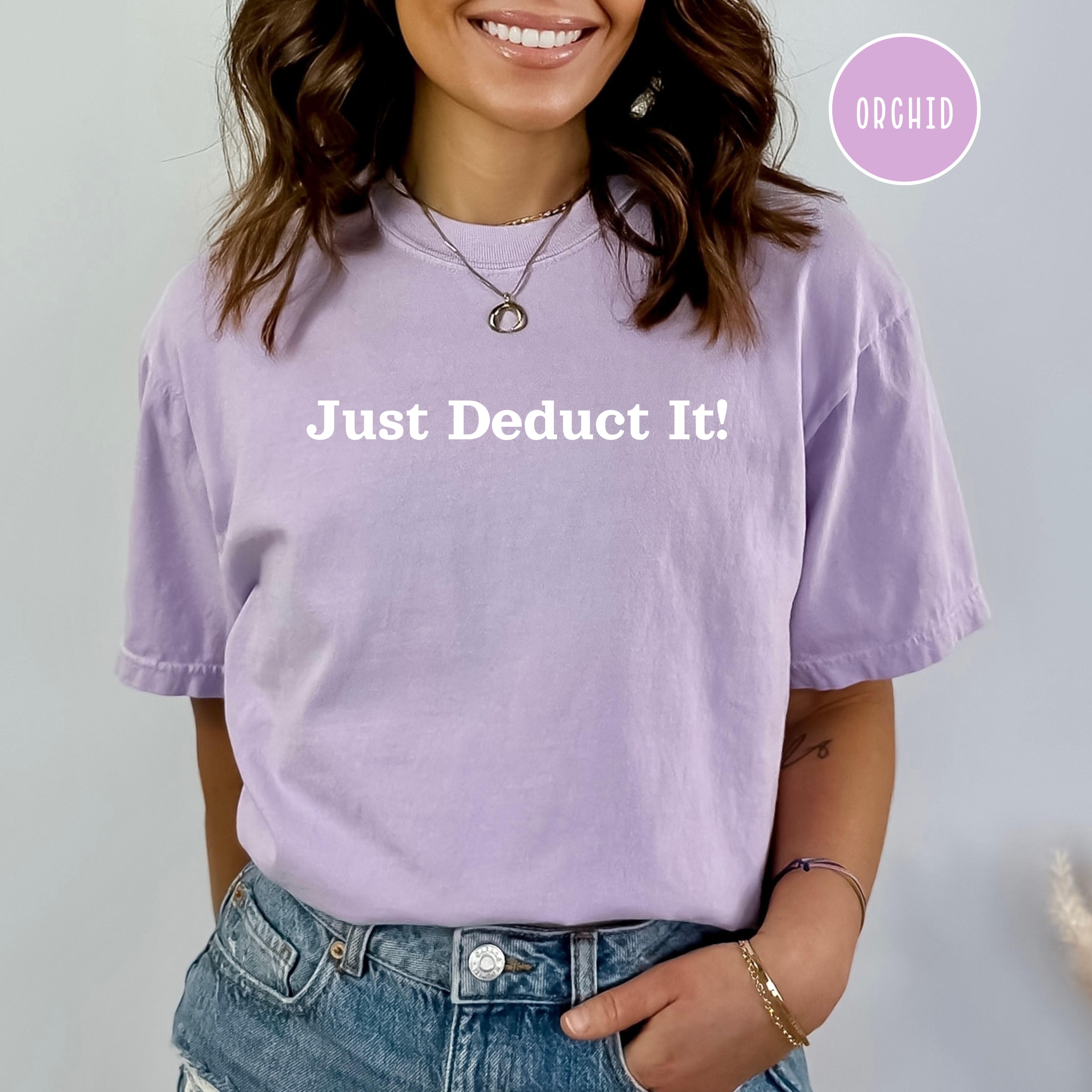 Just Deduct It Comfort Colors® Tee