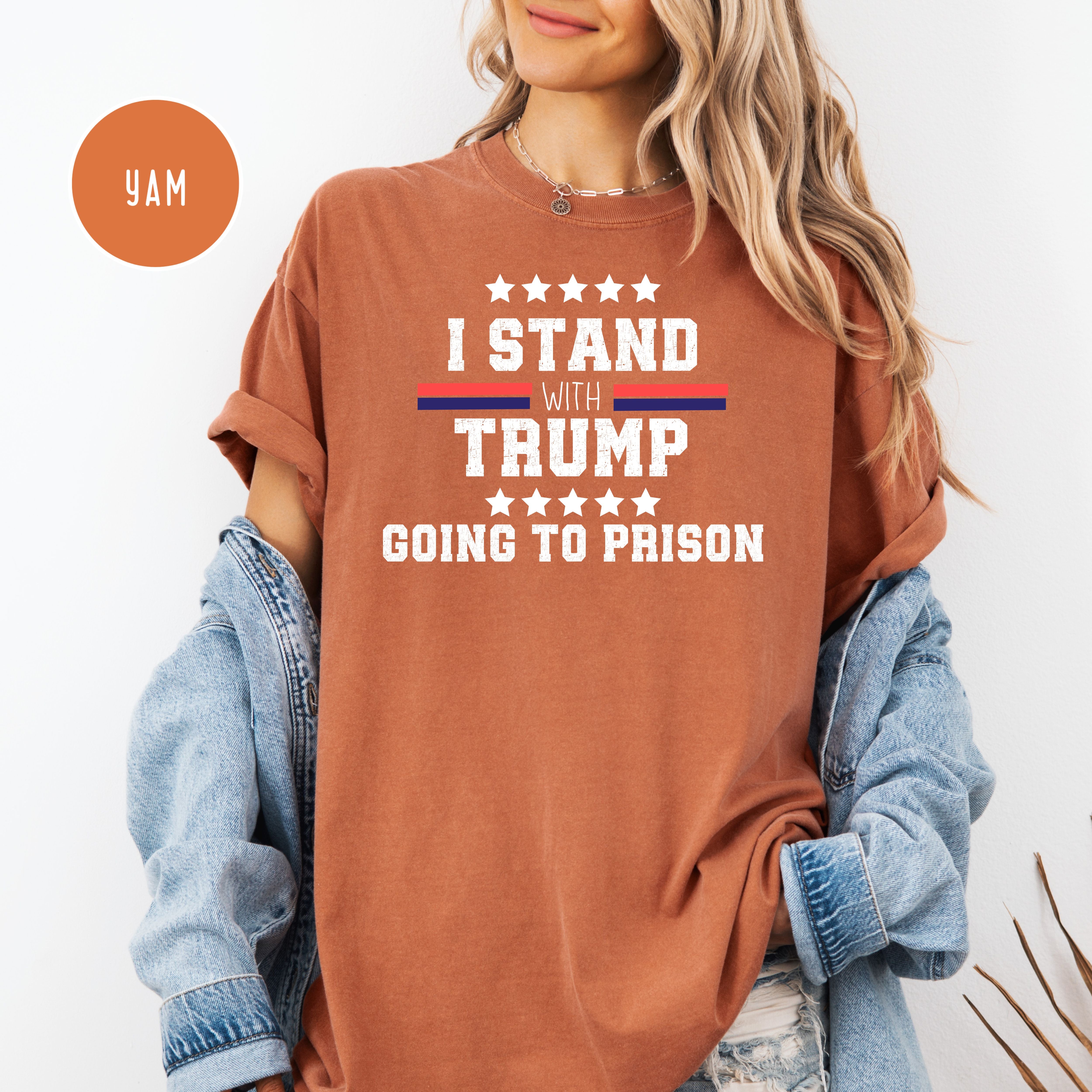 I Support Trump For Prison Anti Trump Comfort Colors Protest Tee