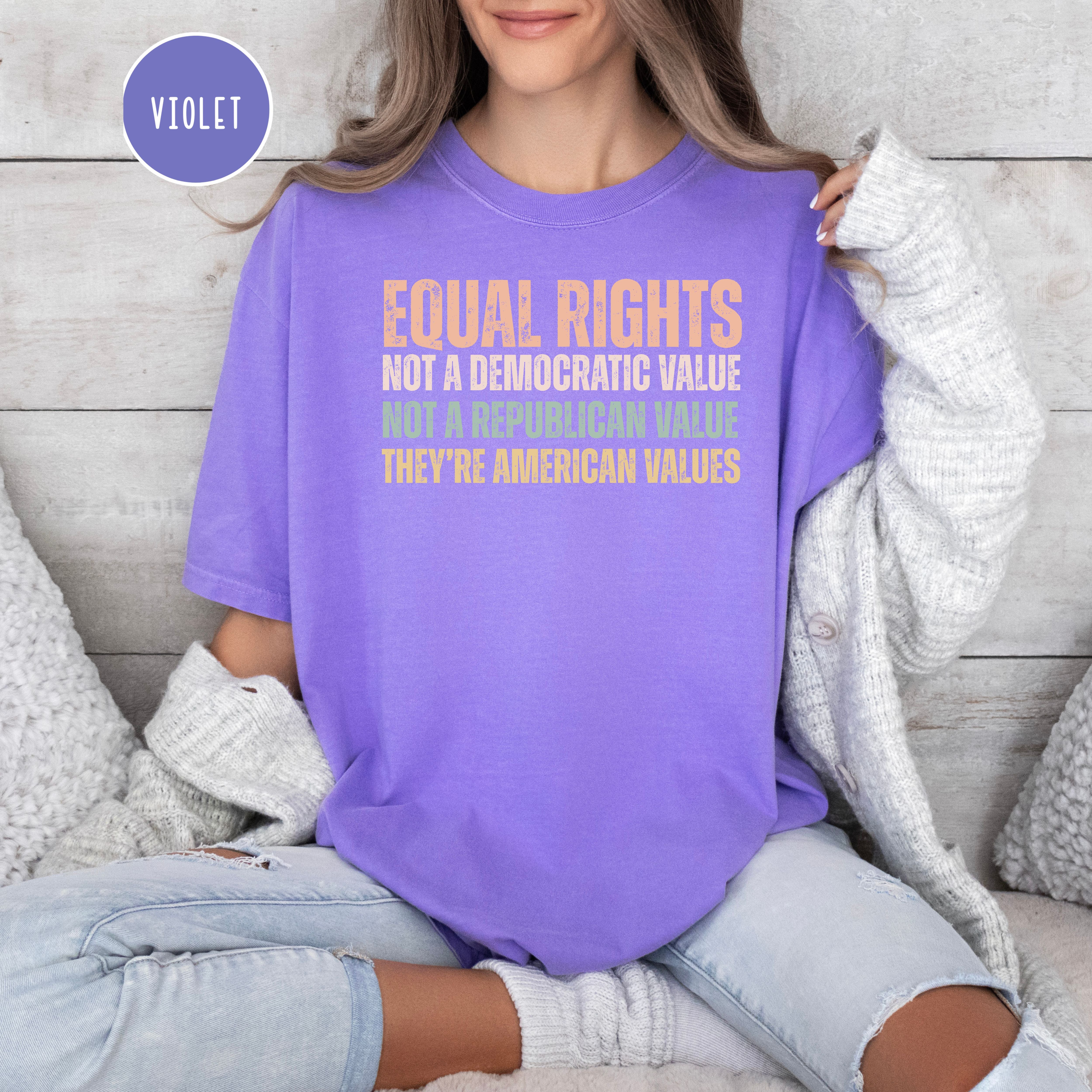 Equal Rights An American Value Comfort Colors T-Shir