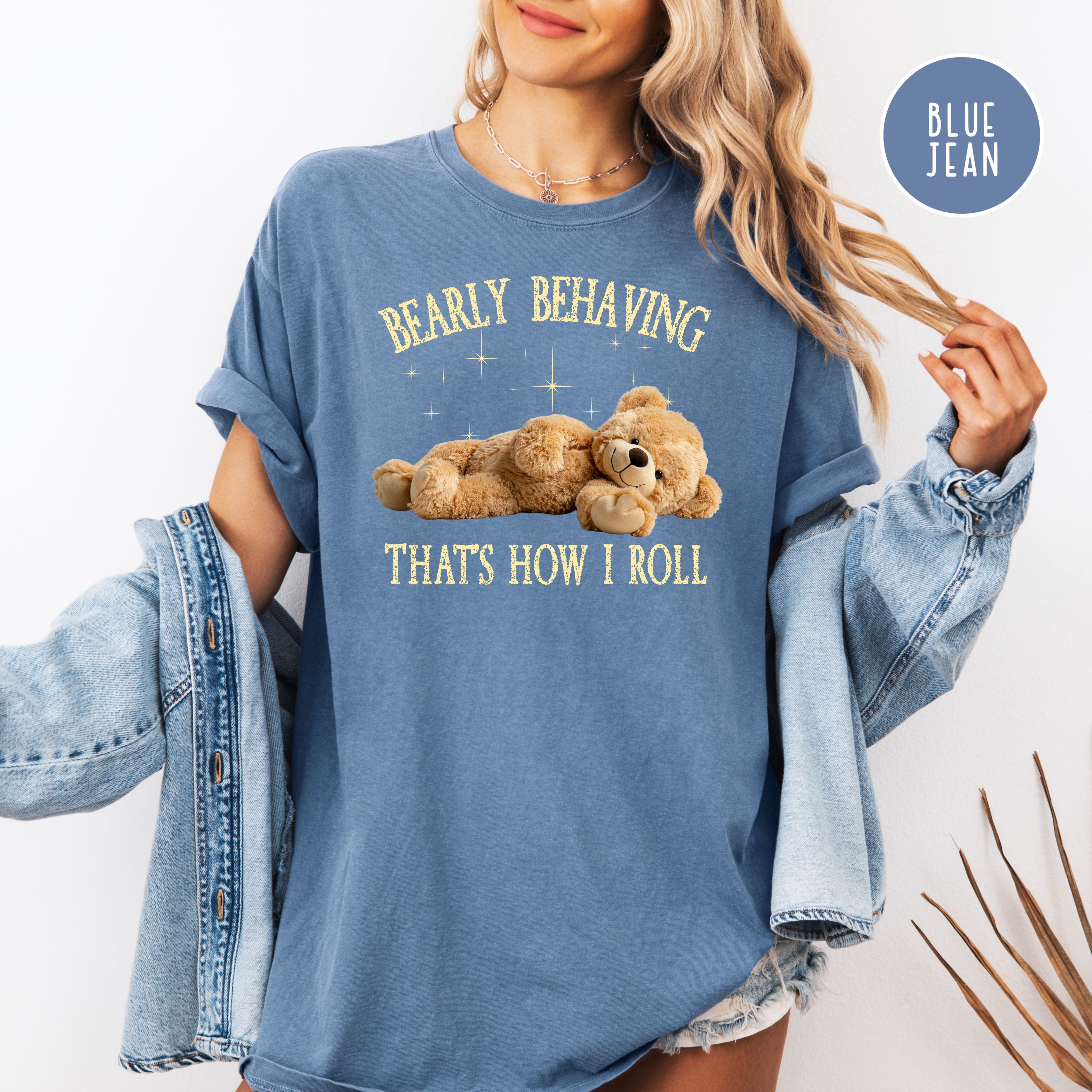 Bearly Behaving That's How I Roll Cute Teddy Bear Comfort Colors Tee