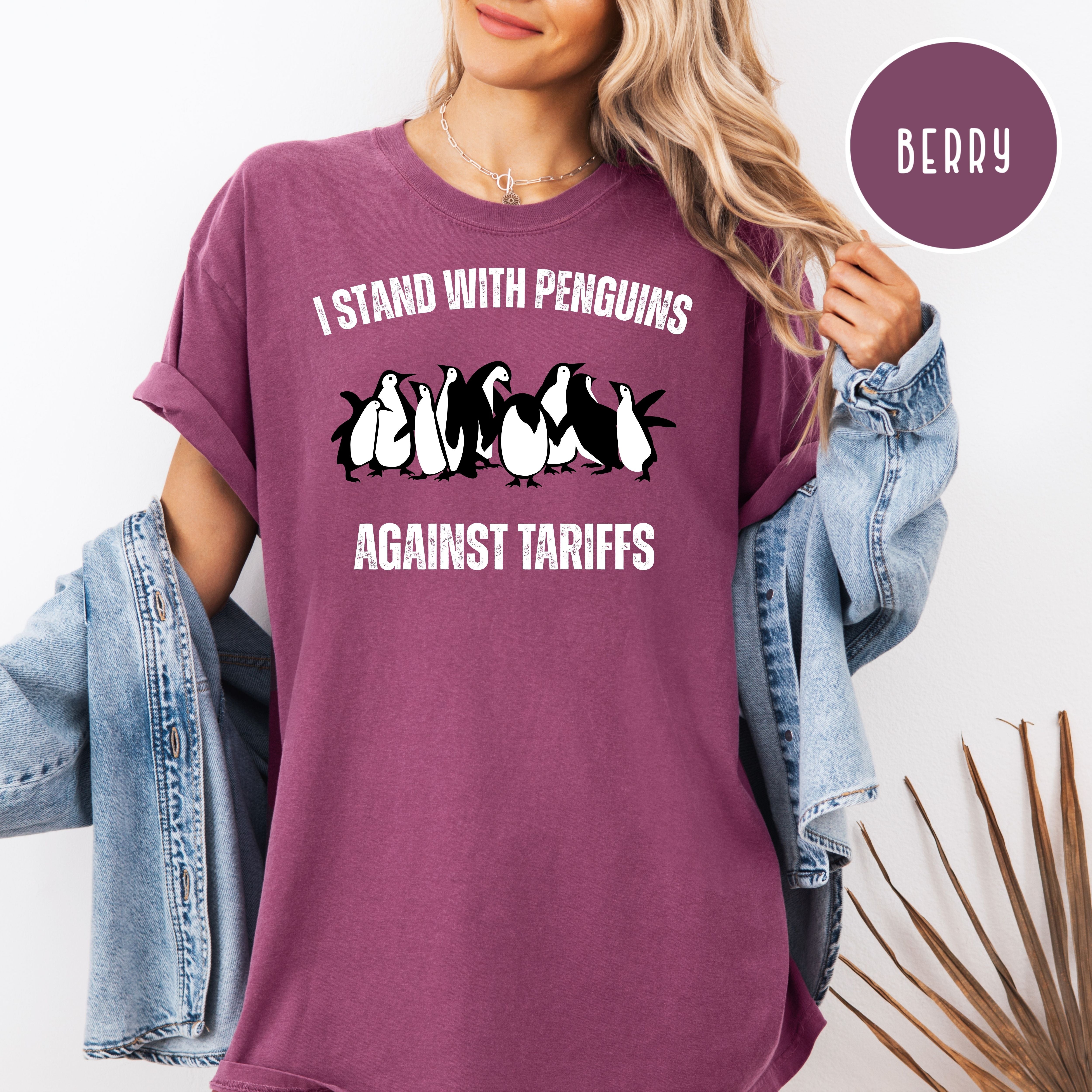 I Stand With Penguins Against Tariffs Comfort Colors Tee