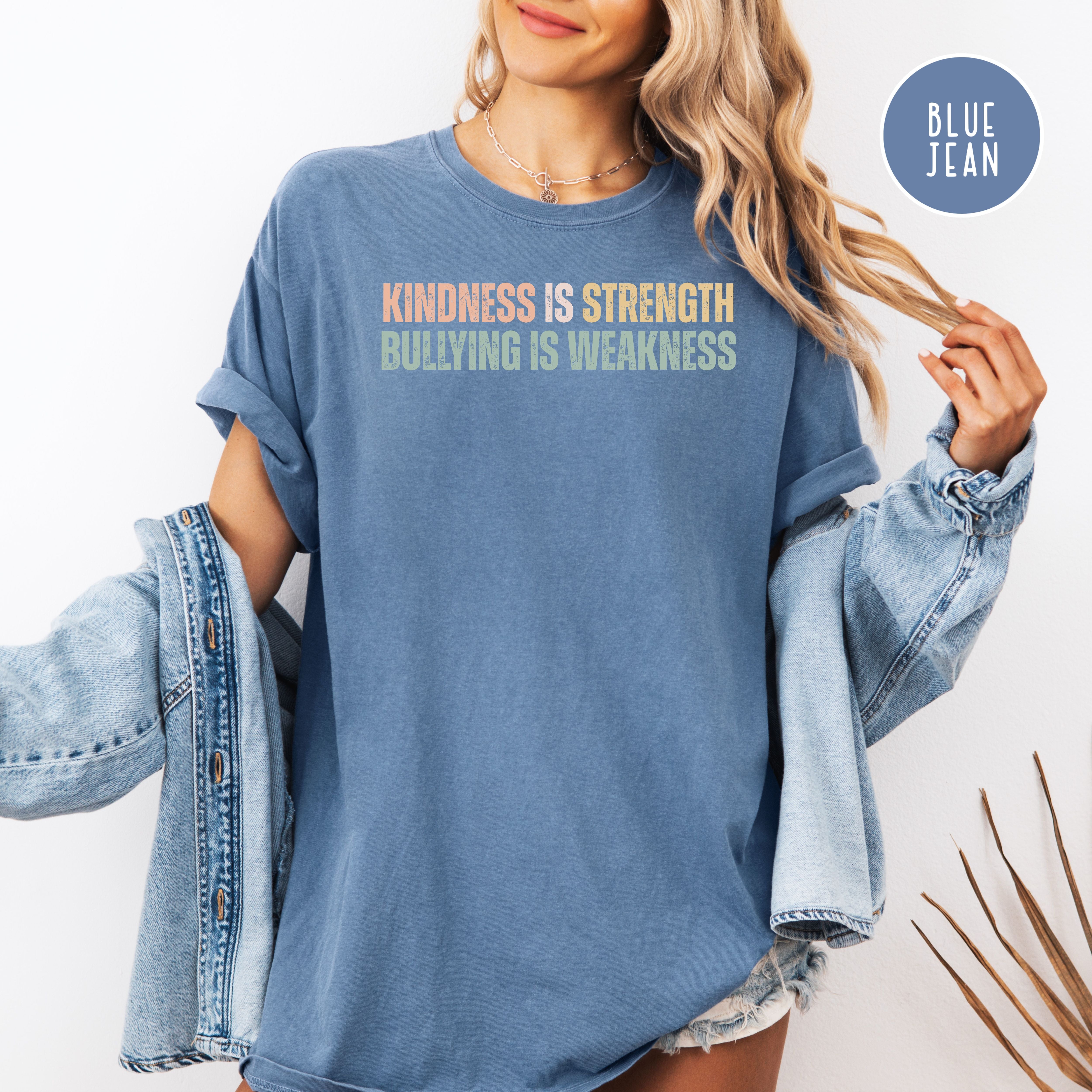 Anti Bullying Comfort Colors T-Shirt, Kindness is Strength Shirt, Kindness Over Bullying Shirt
