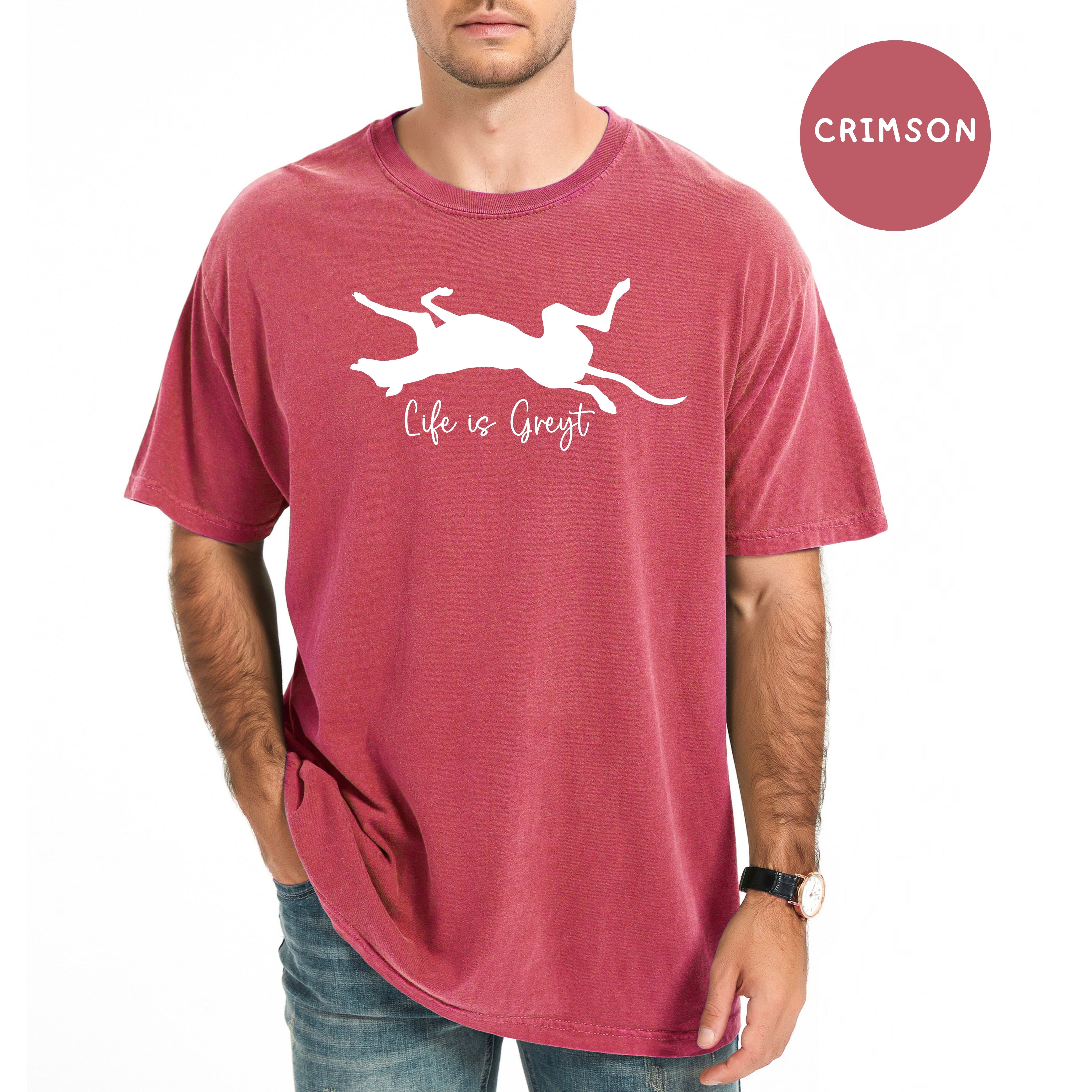 Life is Greyt Greyhound Lover Unisex Comfort Colors T-Shirt, Greyhound Shirt, Dog Lover Shirt, Animal Lover Shirt