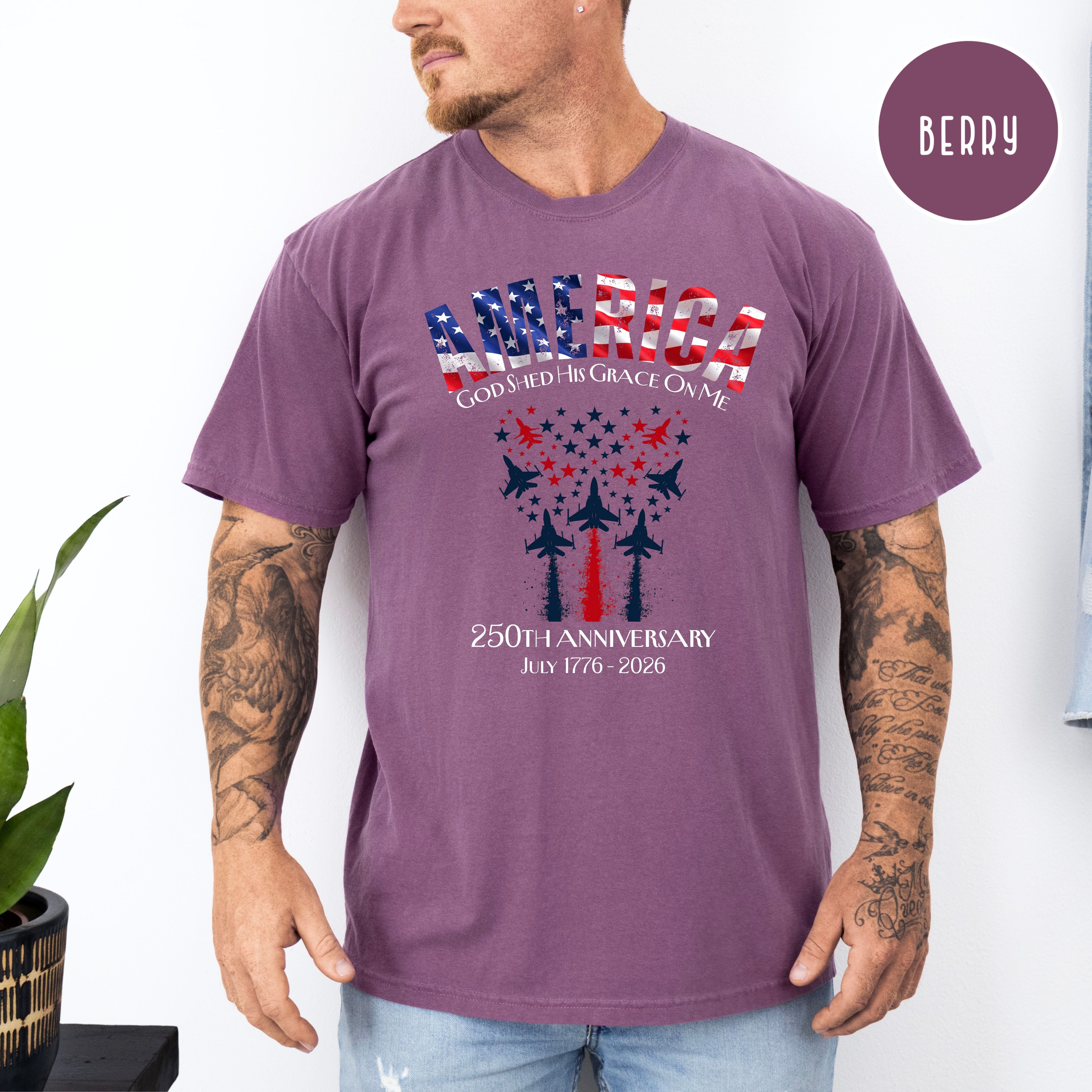 America God Shed His Grace 250th Anniversary Patriotic Unisex Comfort Colors T-Shirt, 4th of July Shirt, Fourth of July Shirt, USA Shirt