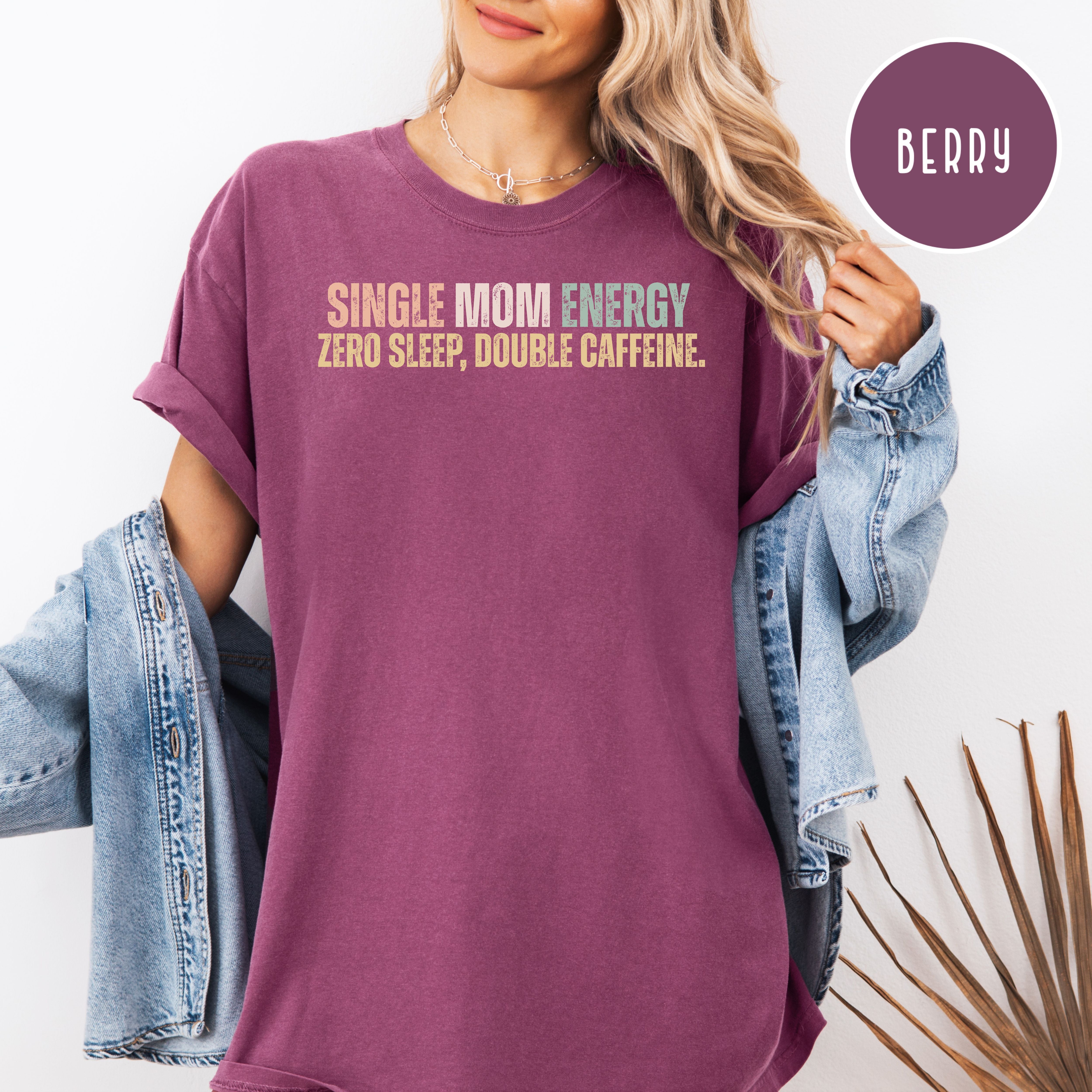 Single Mom Comfort Colors T-Shirt Mother's Day Gift for Single Mom