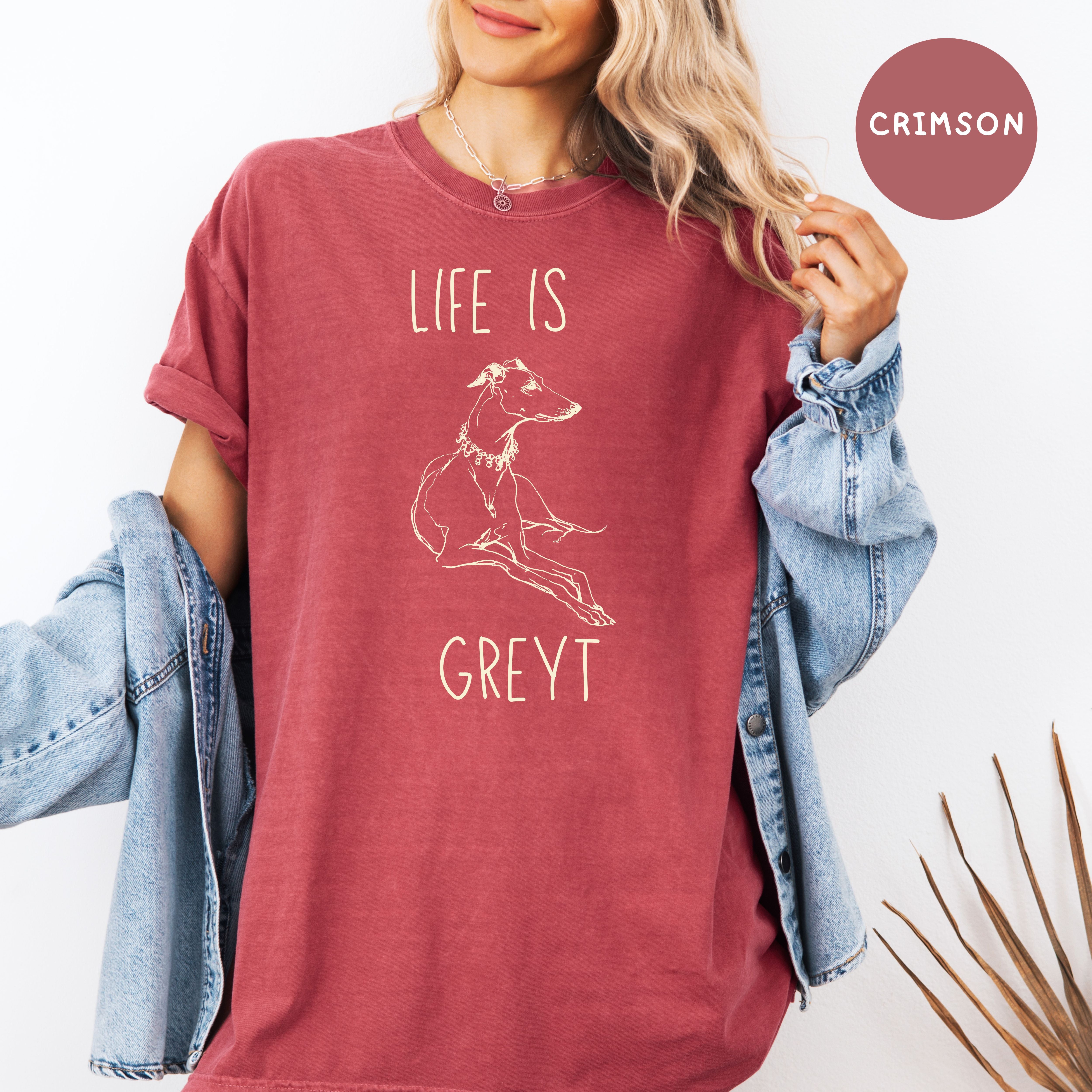 Life is Greyt Greyhound Lover Unisex Comfort Colors T-Shirt, Greyhound Shirt, Dog Lover Shirt, Animal Lover Shirt