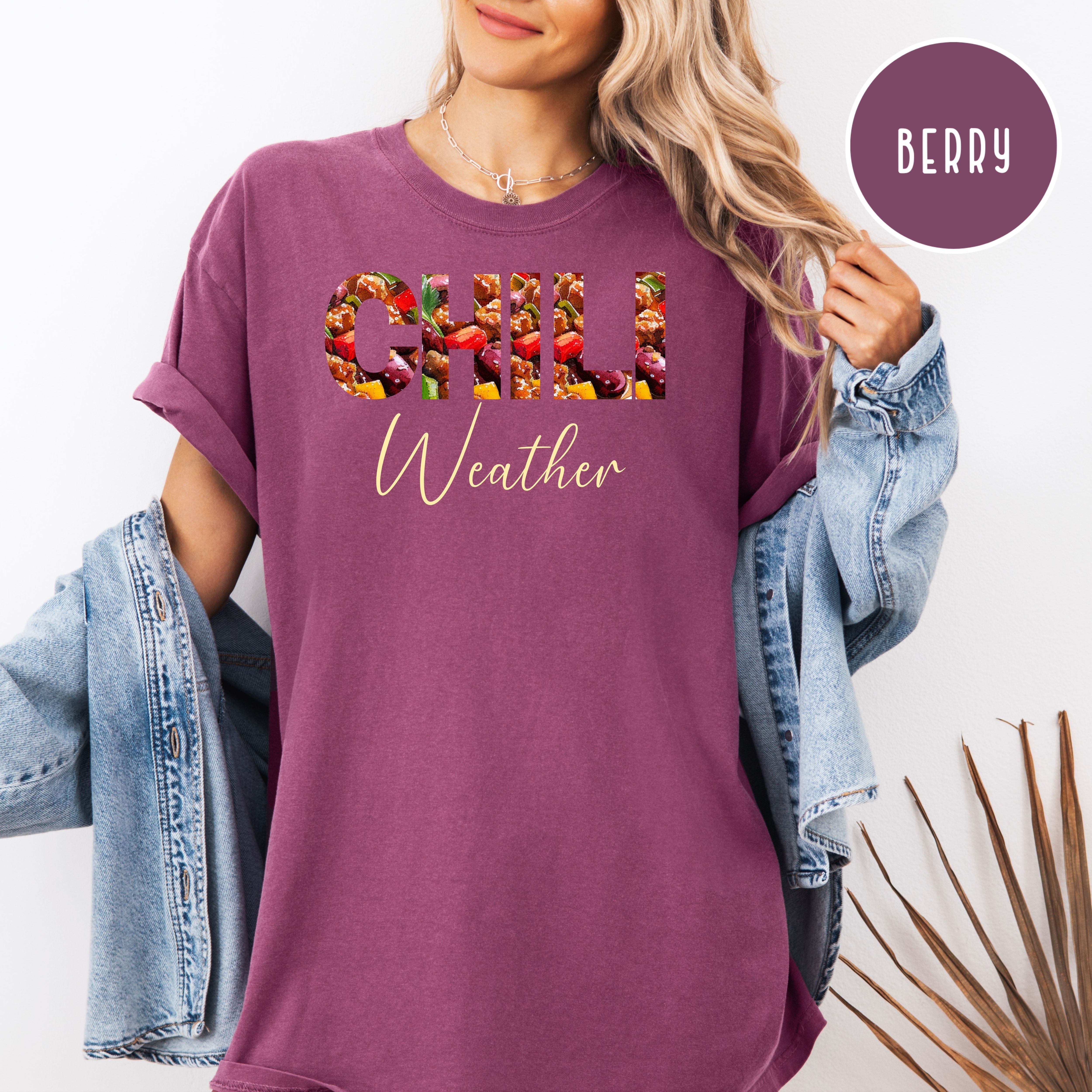 Chili Weather Comfort Colors Tee Shirt Gift for Chili Lovers