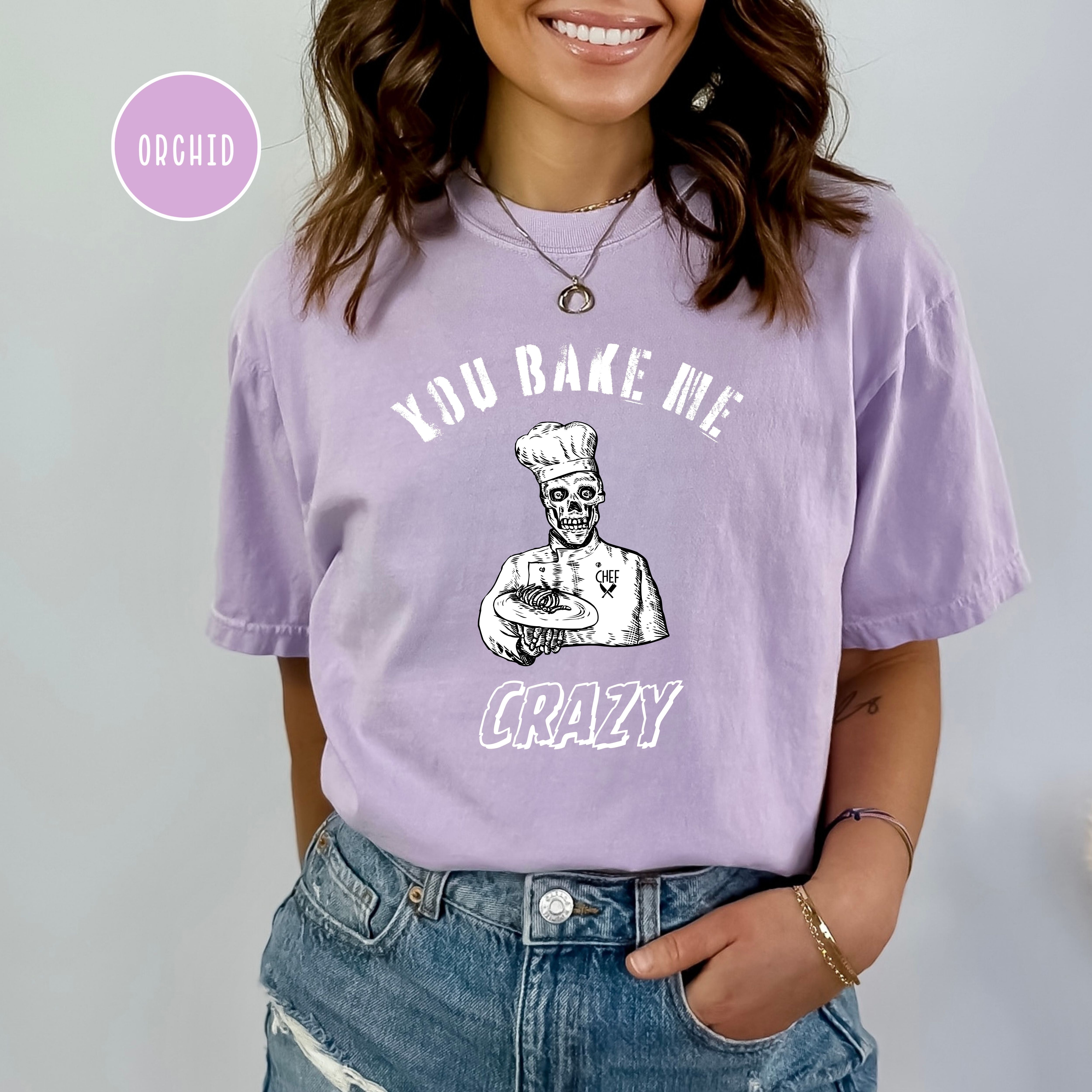 Funny Gift for Chef, You Bake Me Crazy Comfort Colors® Tee