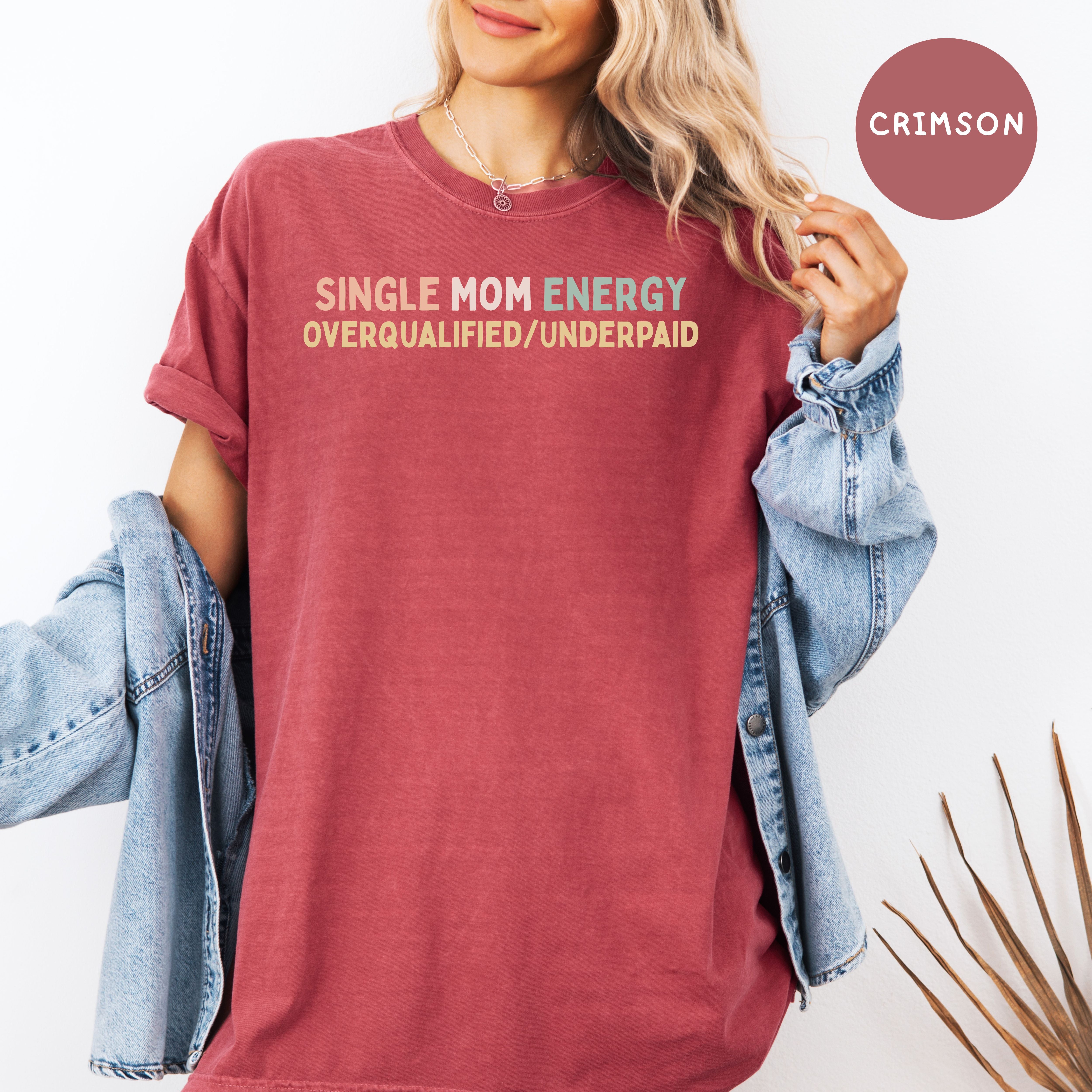 Single Mom Comfort Colors T-Shirt, Mother's Day Gift For Single Mom