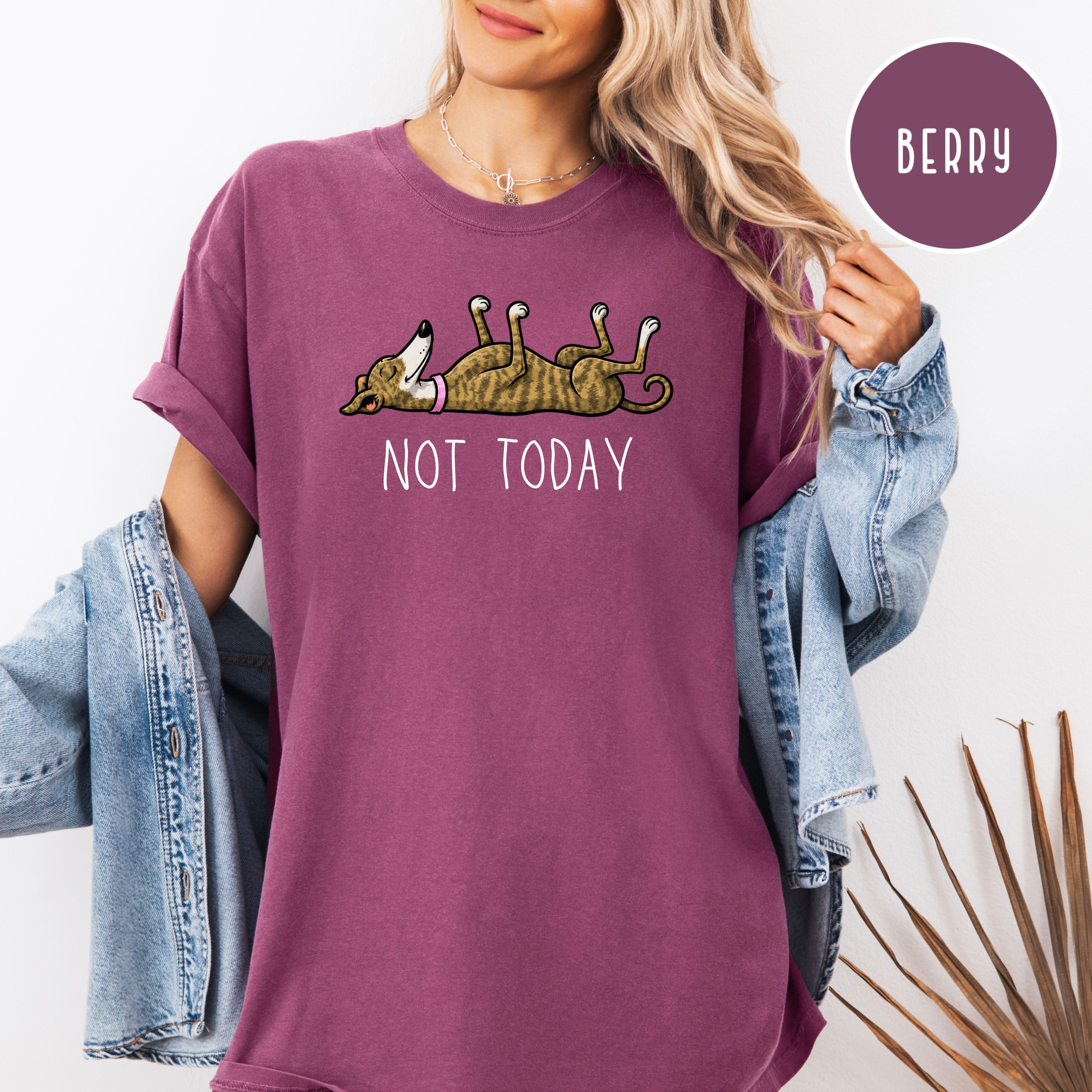 Greyhound Lover Unisex Comfort Colors T-Shirt, Greyhound Mom Shirt, Greyhound Dad Shirt, Funny Not Today Shirt, Animal Lover Shirt