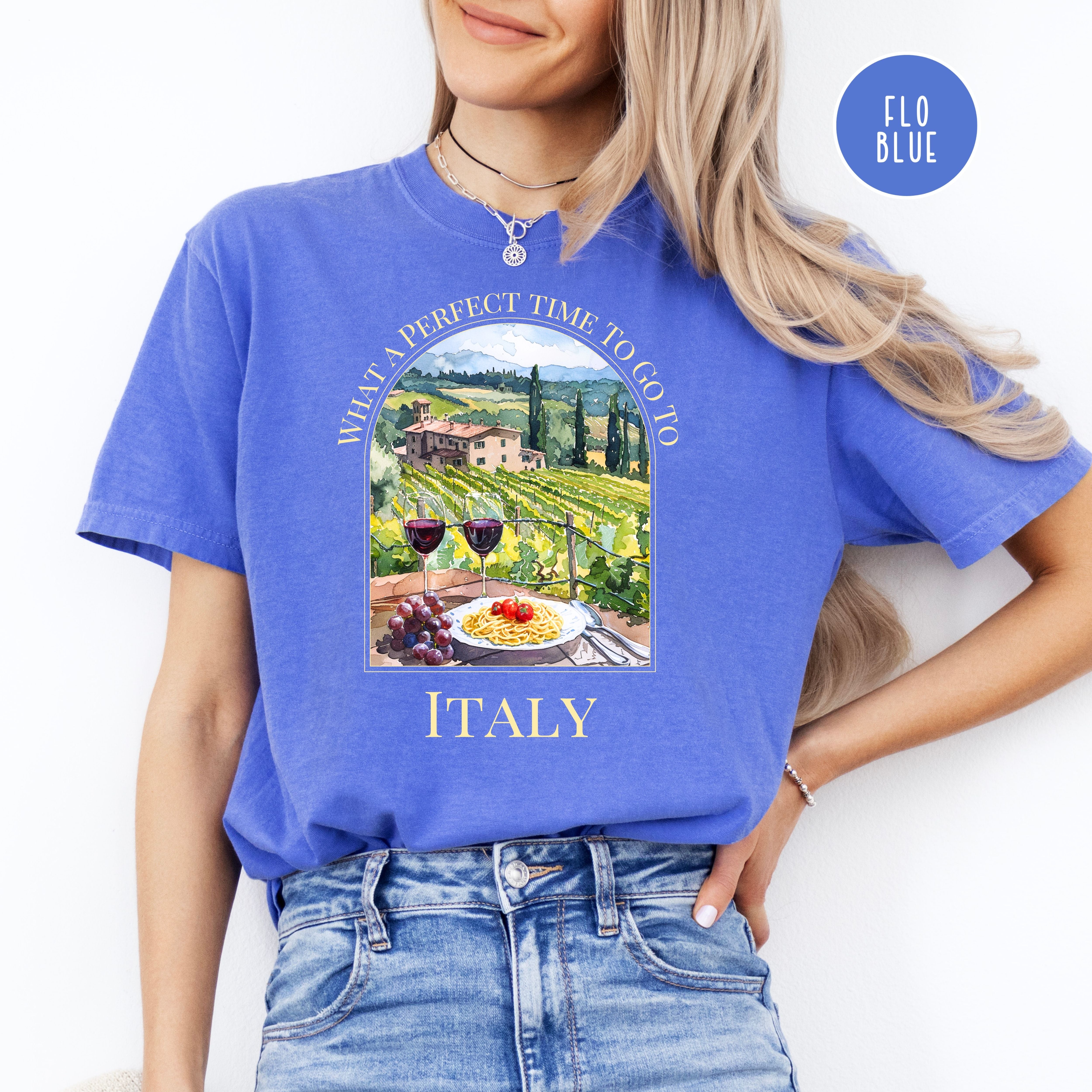 What a Perfect Time To Go To Italy Comfort Colors Tuscany Vineyard Tee Shirt Gift for Italy Lover