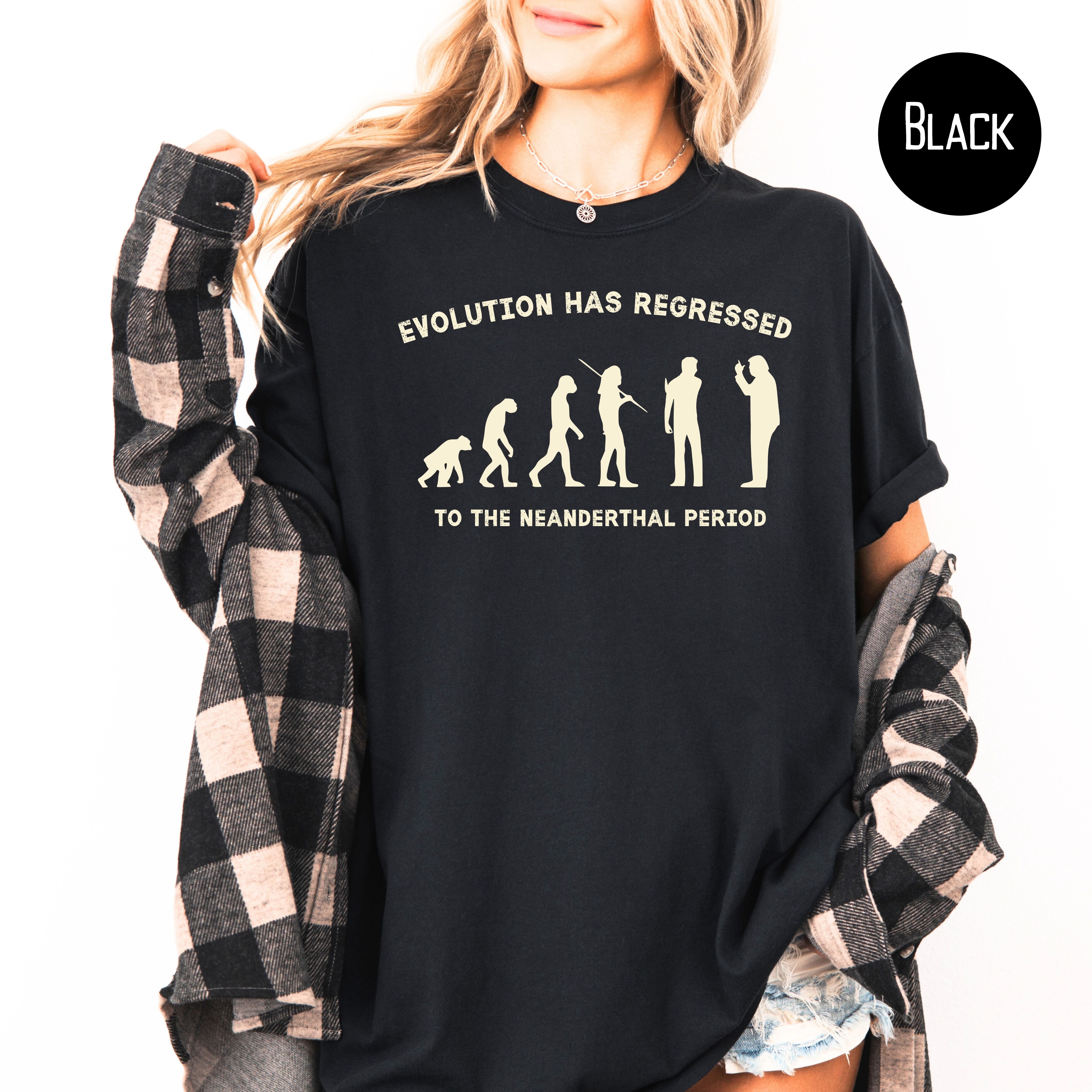 Evolution Regressed To Neanderthal Period Comfort Colors Anti Trump Tee