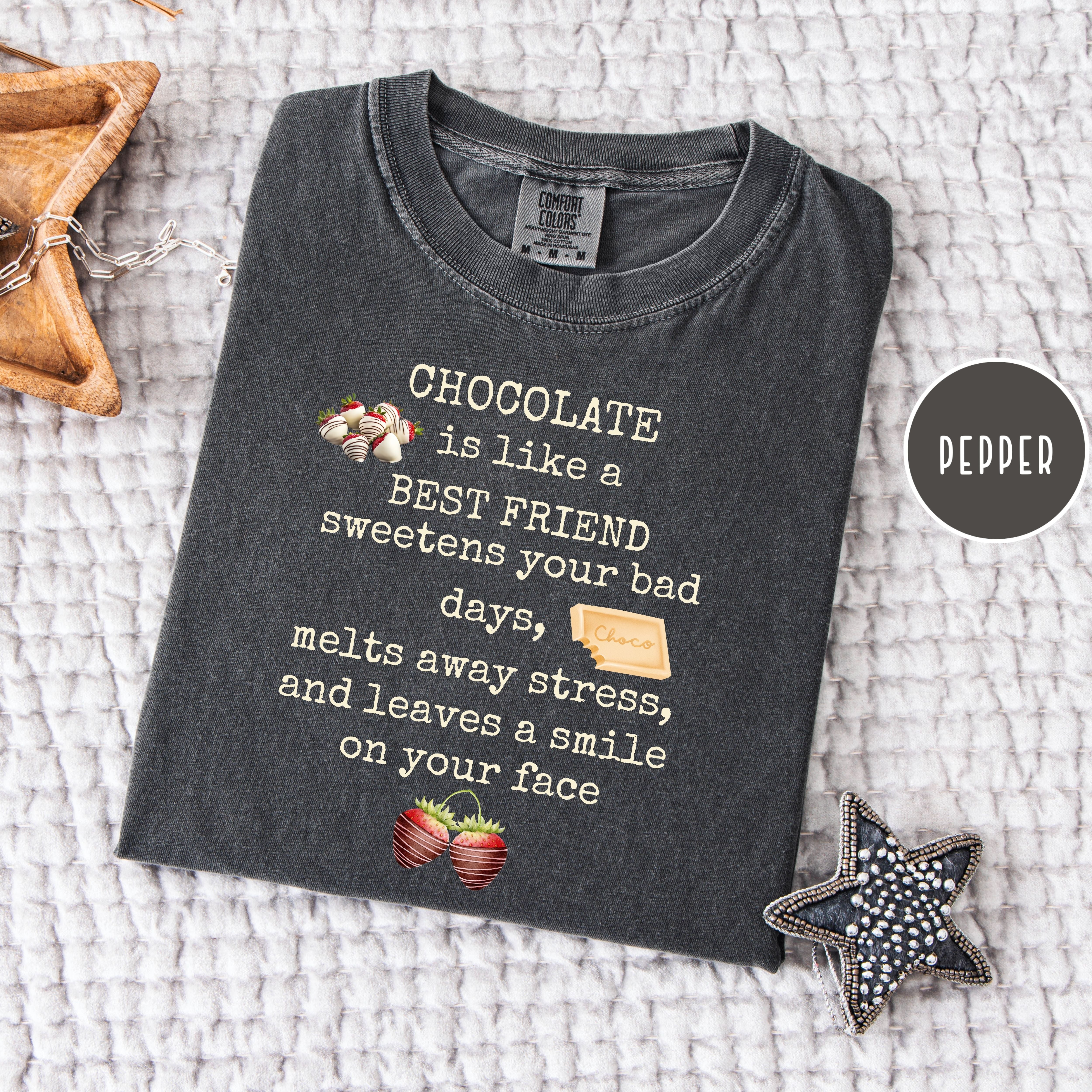 Chocolate is Like a Best Friend Comfort Colors Tee