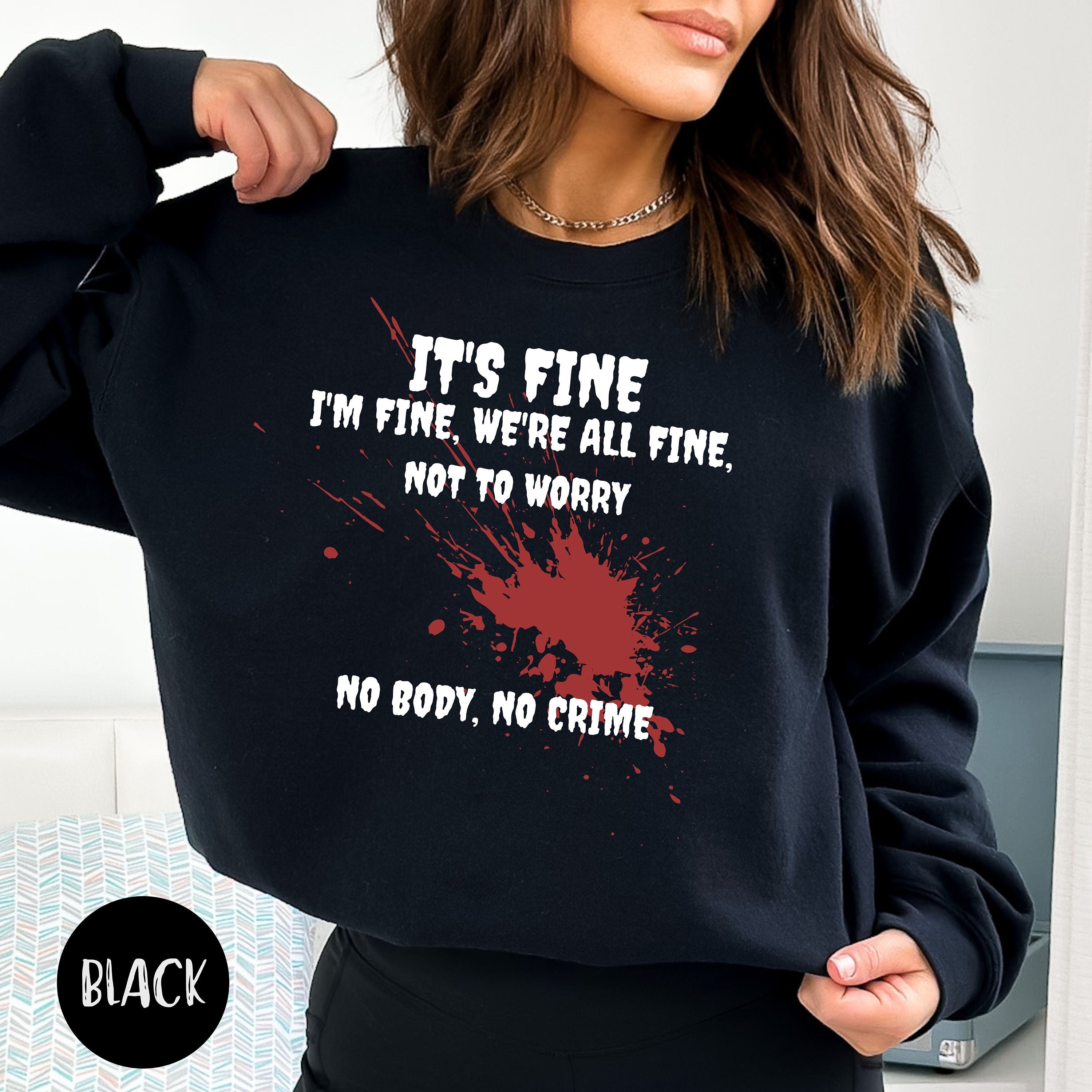 No Body No Crime Bloody Halloween Sweatshirt