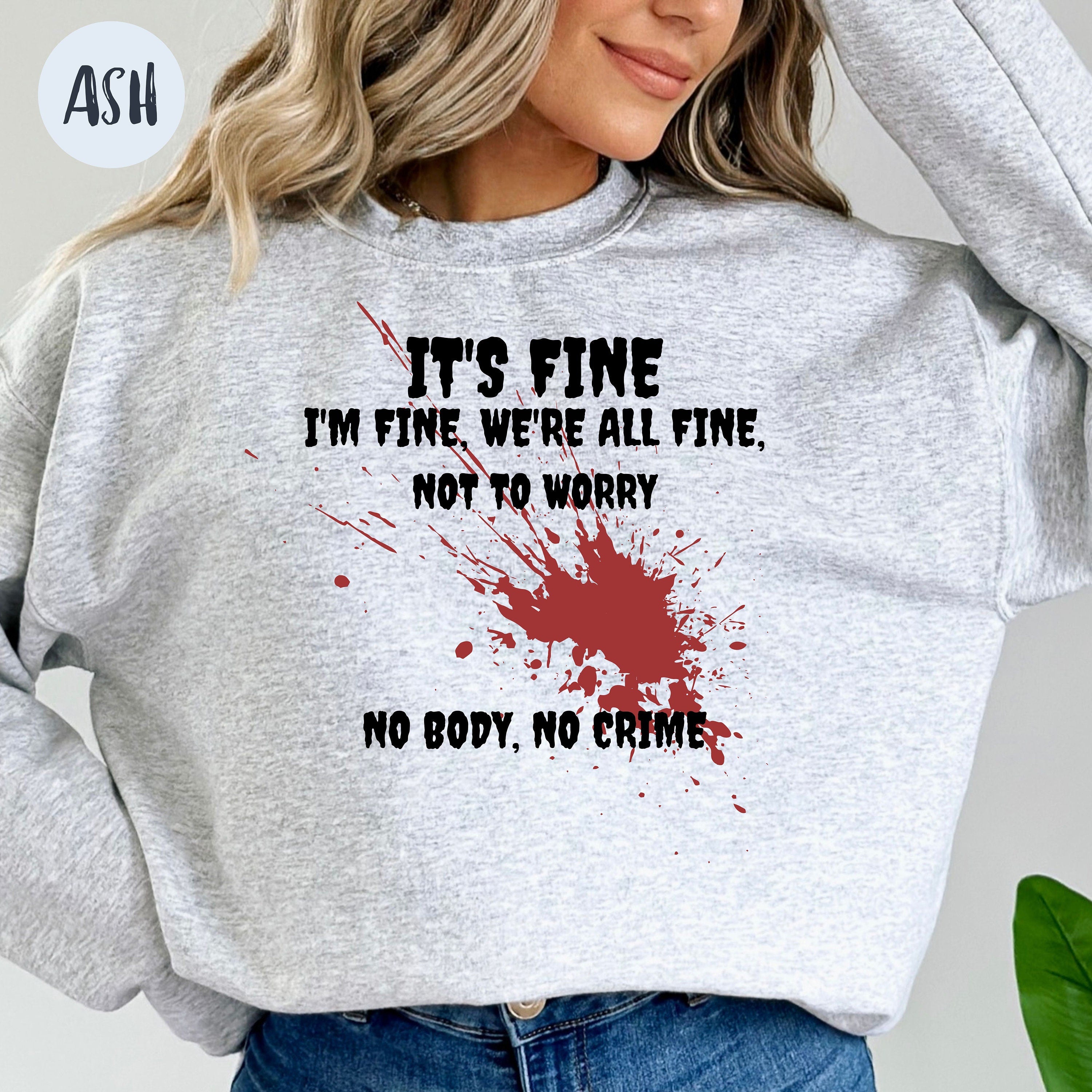 No Body No Crime Bloody Halloween Sweatshirt