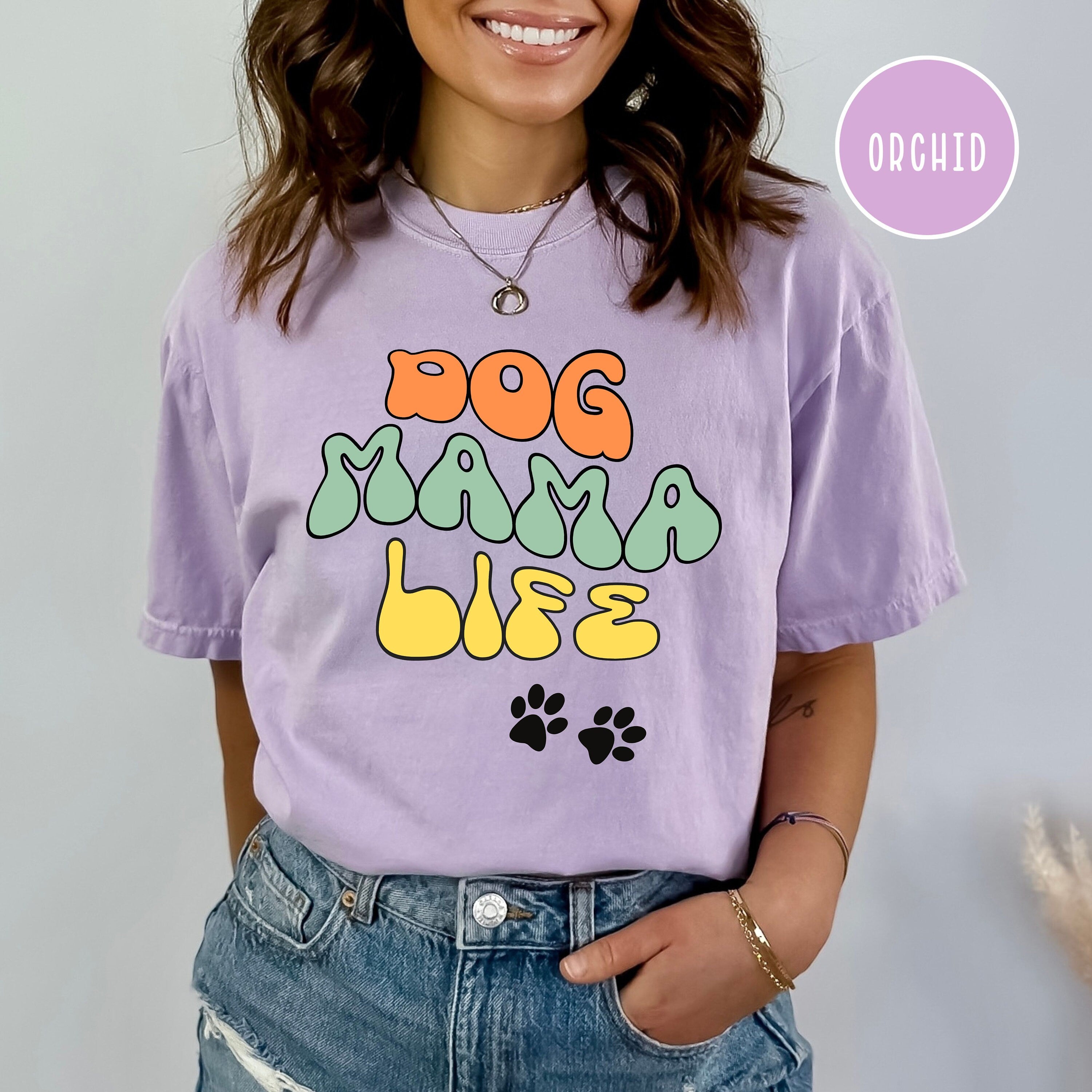 Dog Mama Life Comfort Colors® T-Shirt Gift for Dog Mom