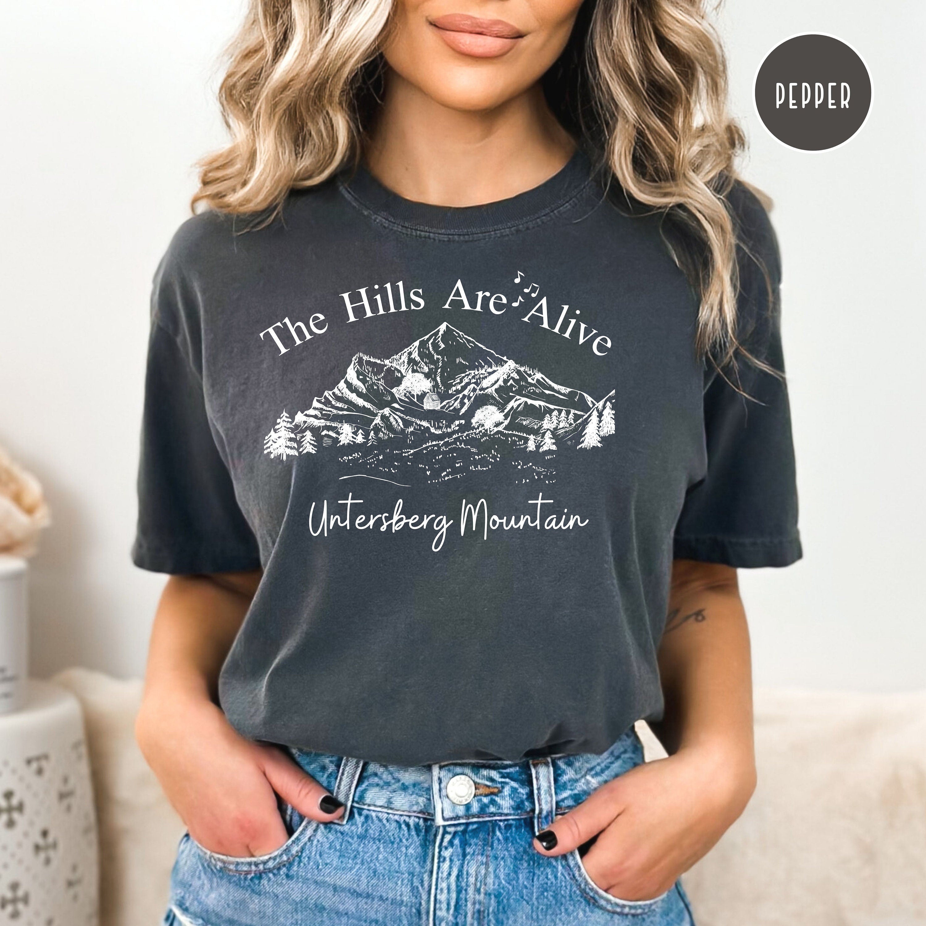 Hills Are Alive Comfort Colors® Salzburg Austria, Sound of Music Mount Untersberg Tee