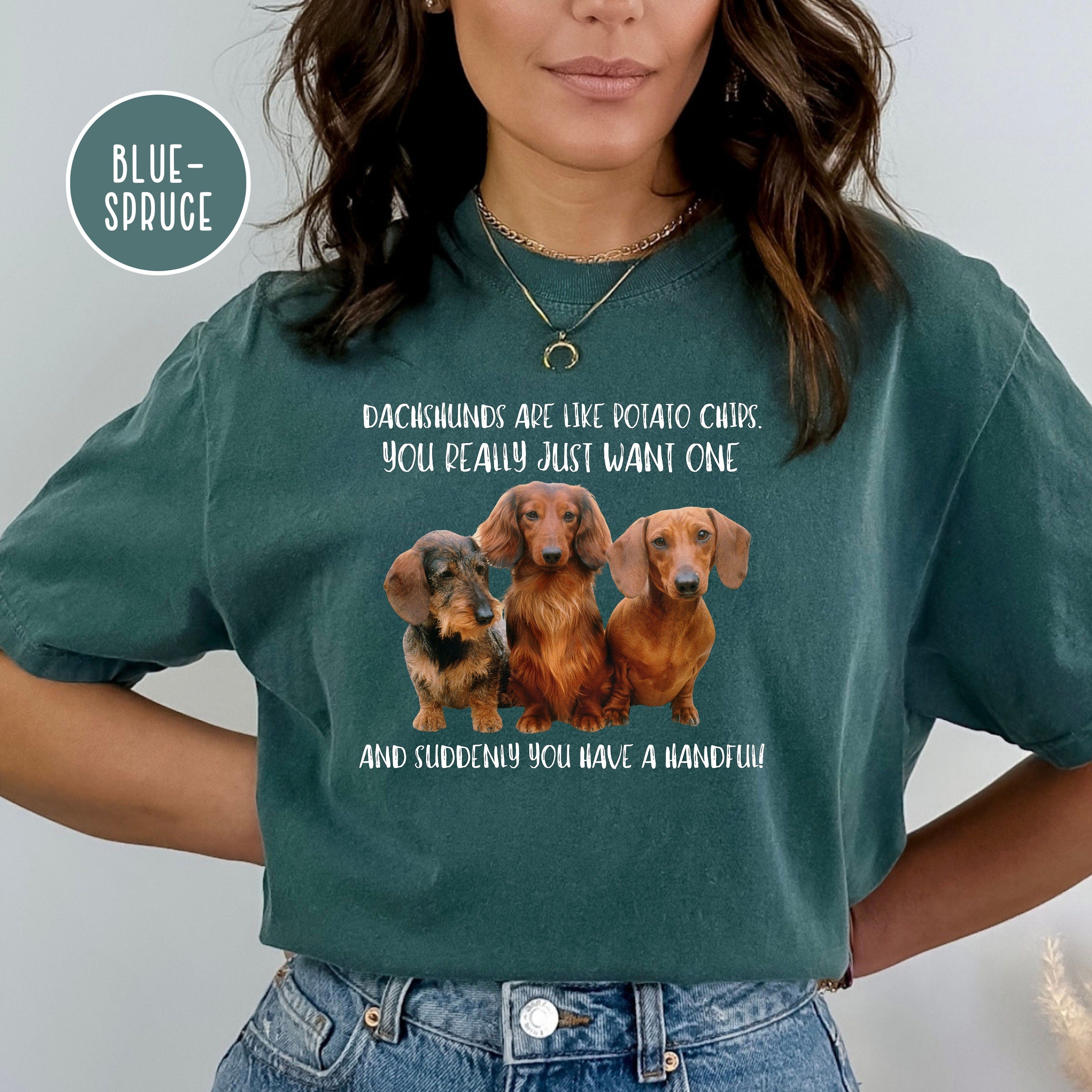 Dachshunds Are Like Potato Chips Comfort Colors® T-Shirt