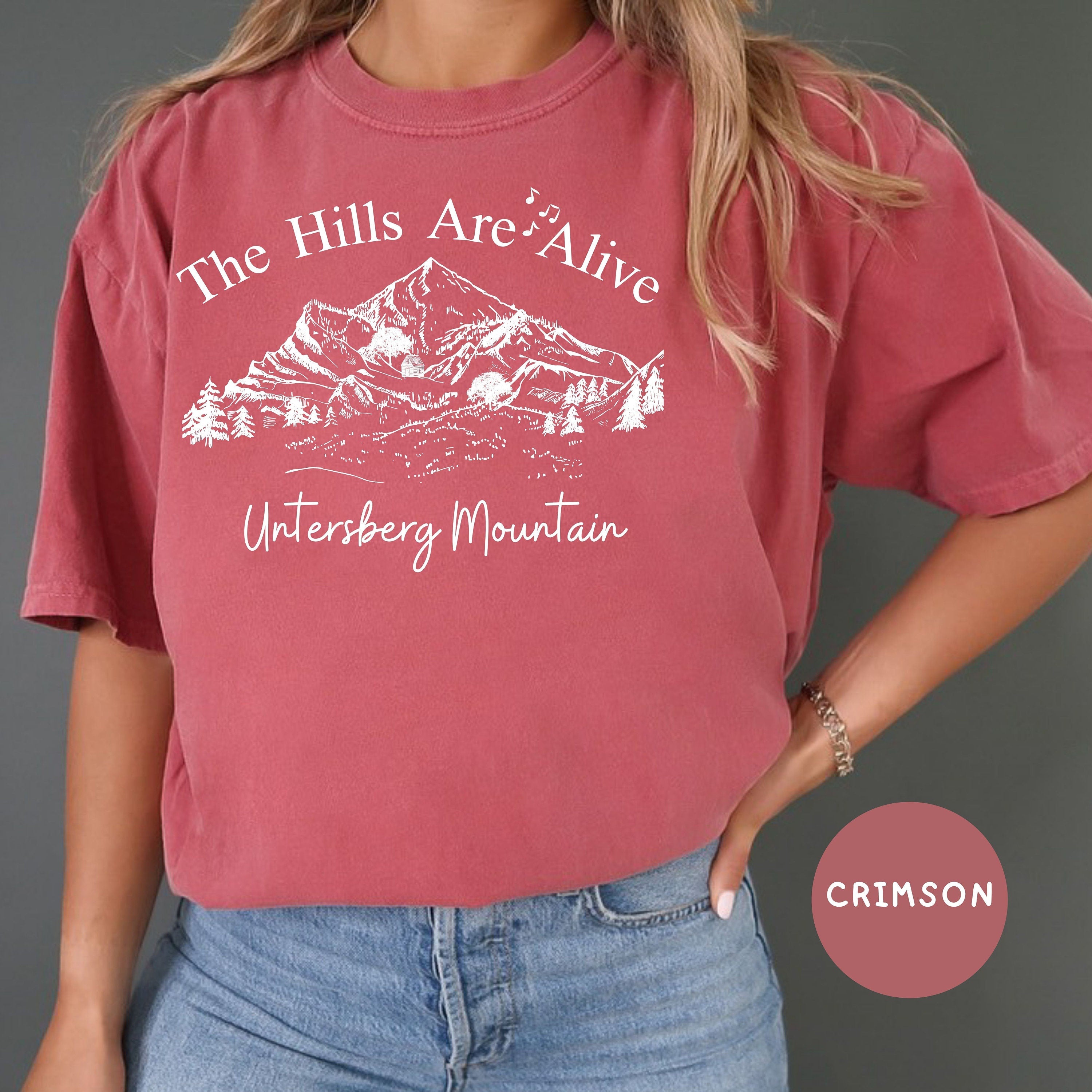 Hills Are Alive Comfort Colors® Salzburg Austria, Sound of Music Mount Untersberg Tee