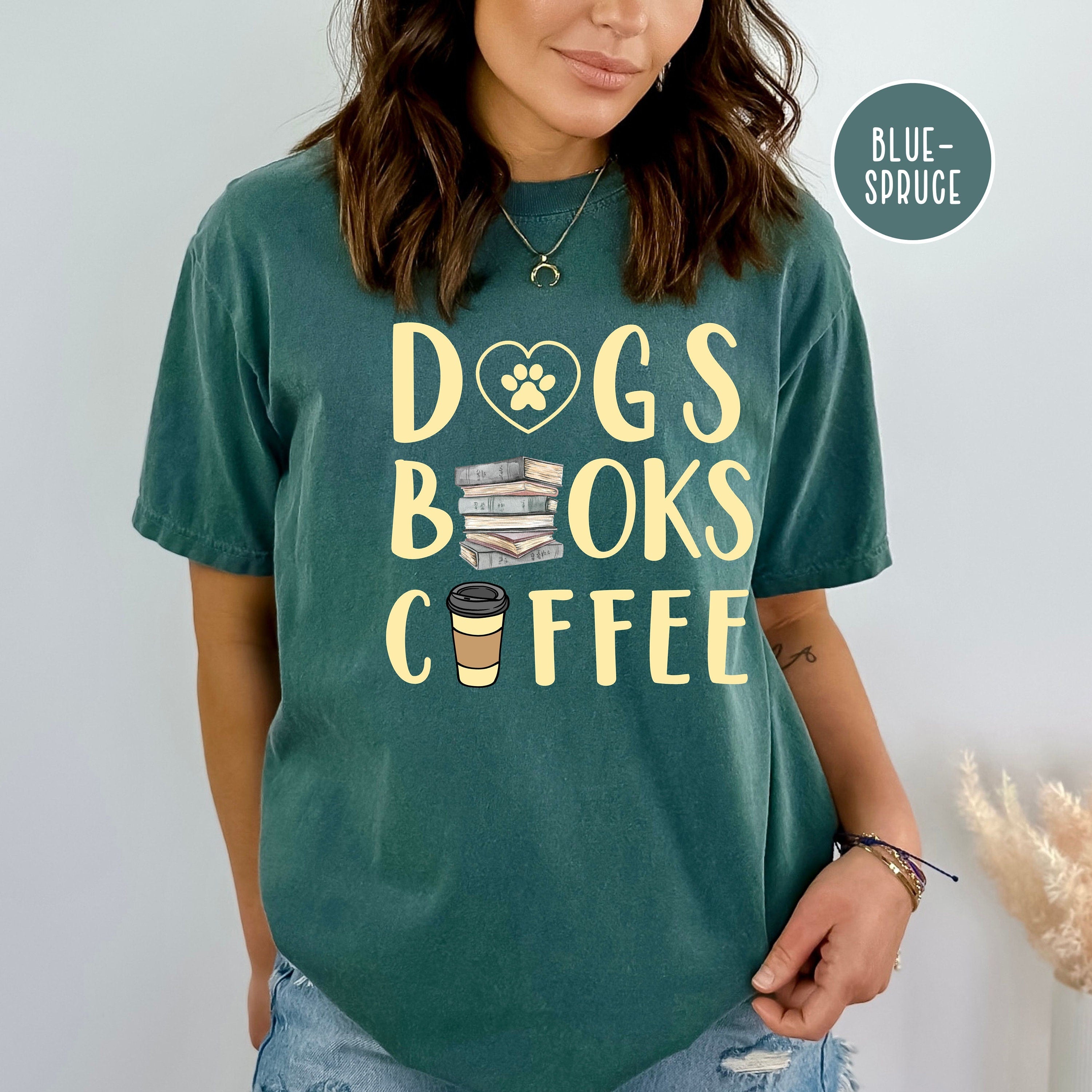 Dogs, Books, Coffee Comfort Colors® T-Shirt