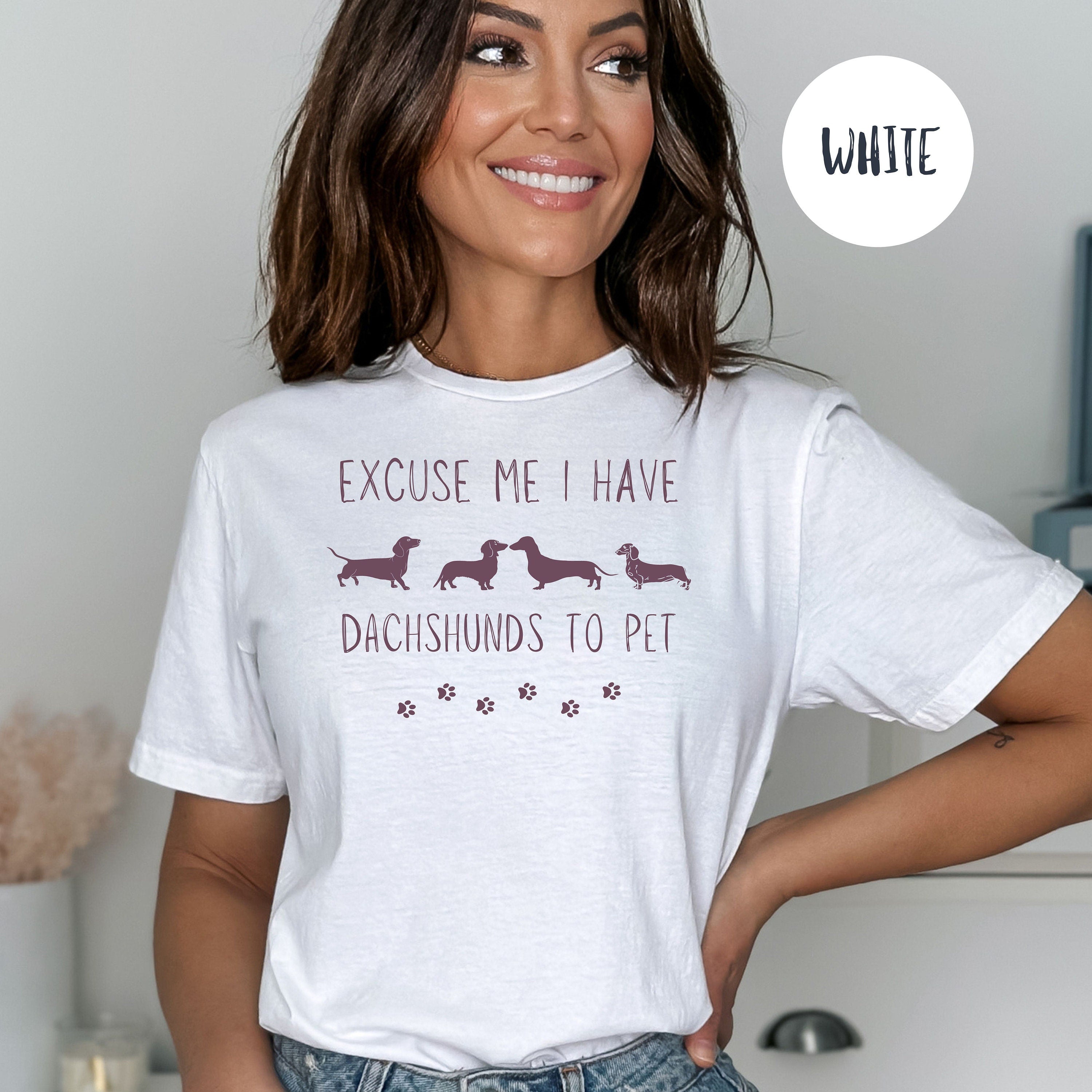 Excuse Me I Have Dachshunds To Pet Tee