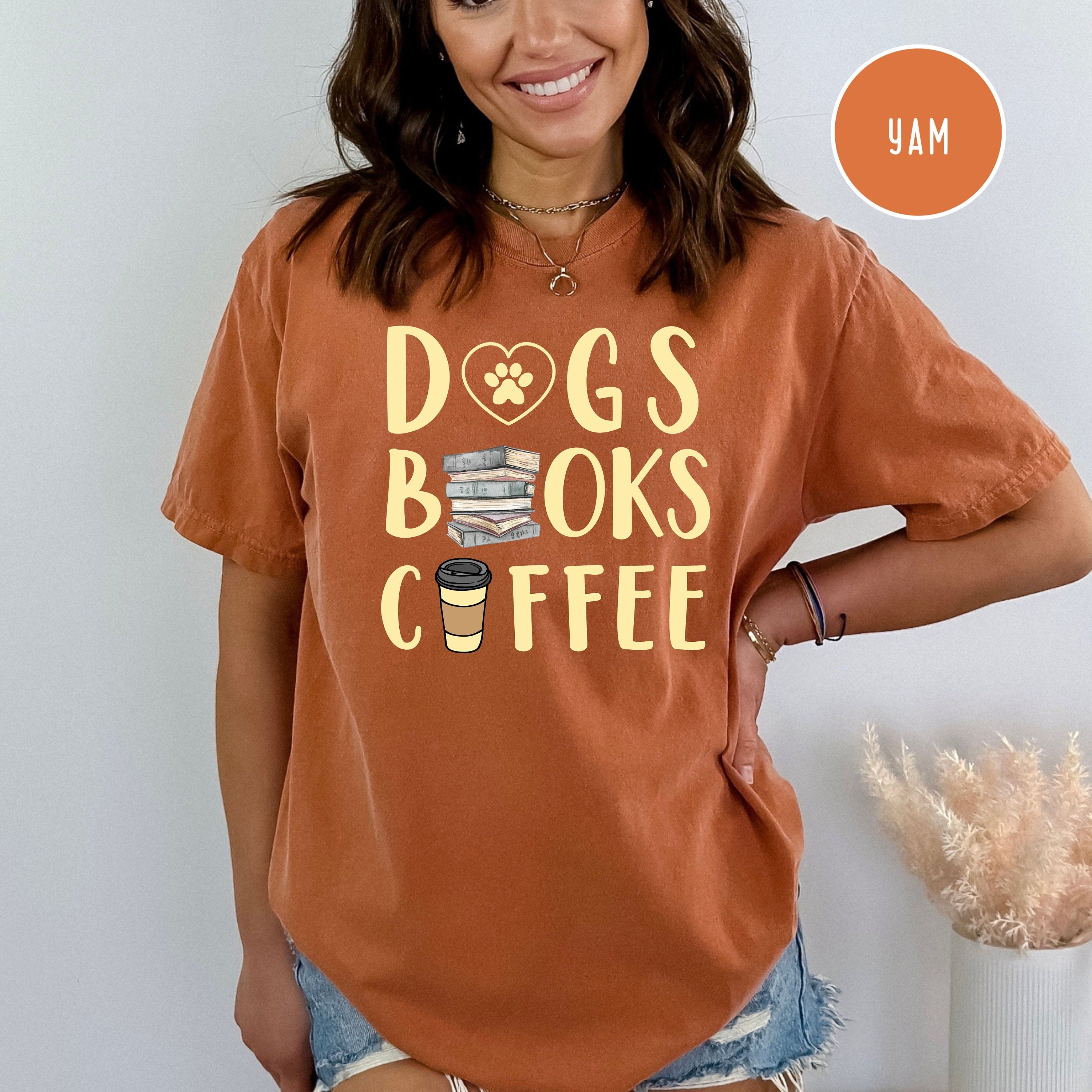 Dogs, Books, Coffee Comfort Colors® T-Shirt