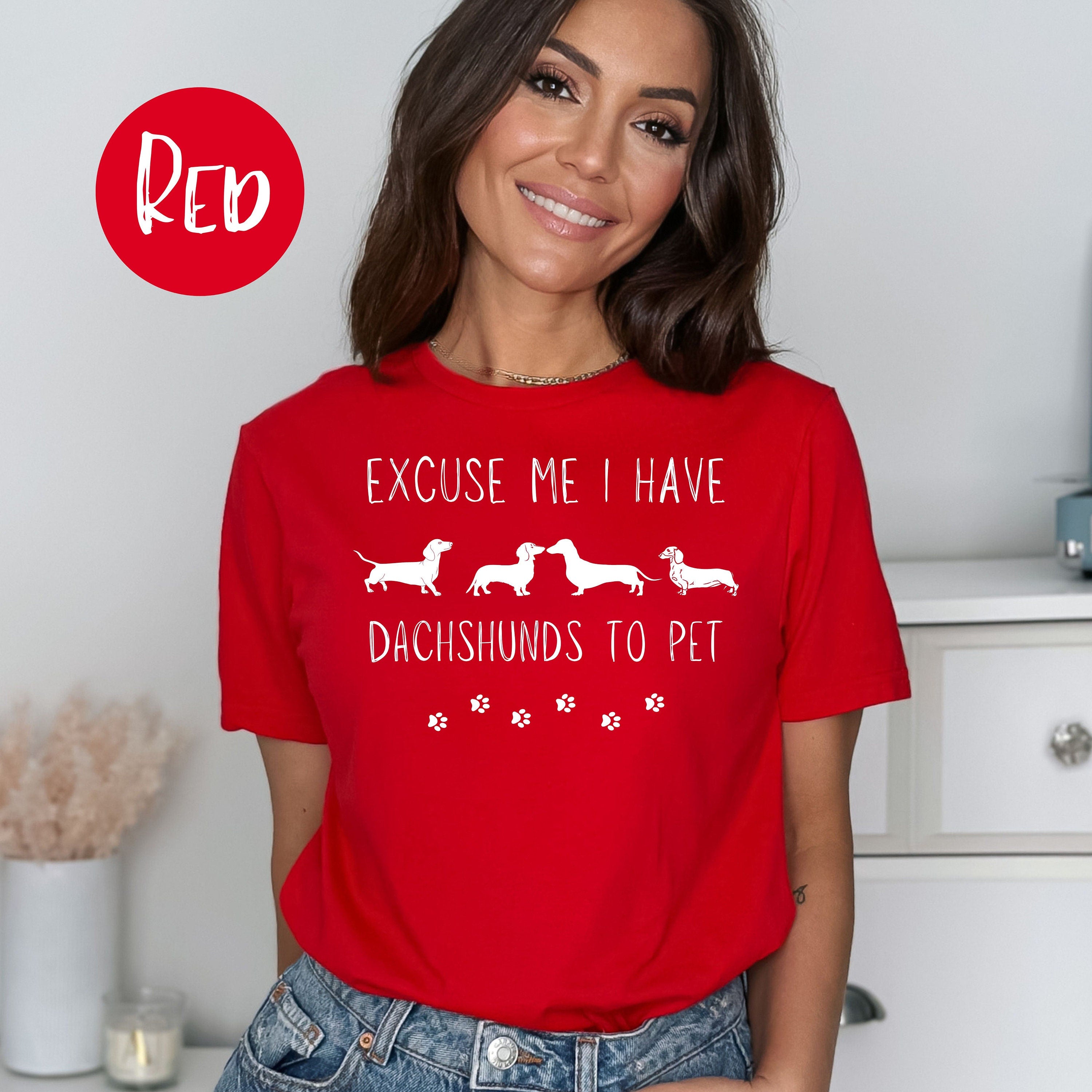 Excuse Me I Have Dachshunds To Pet Tee