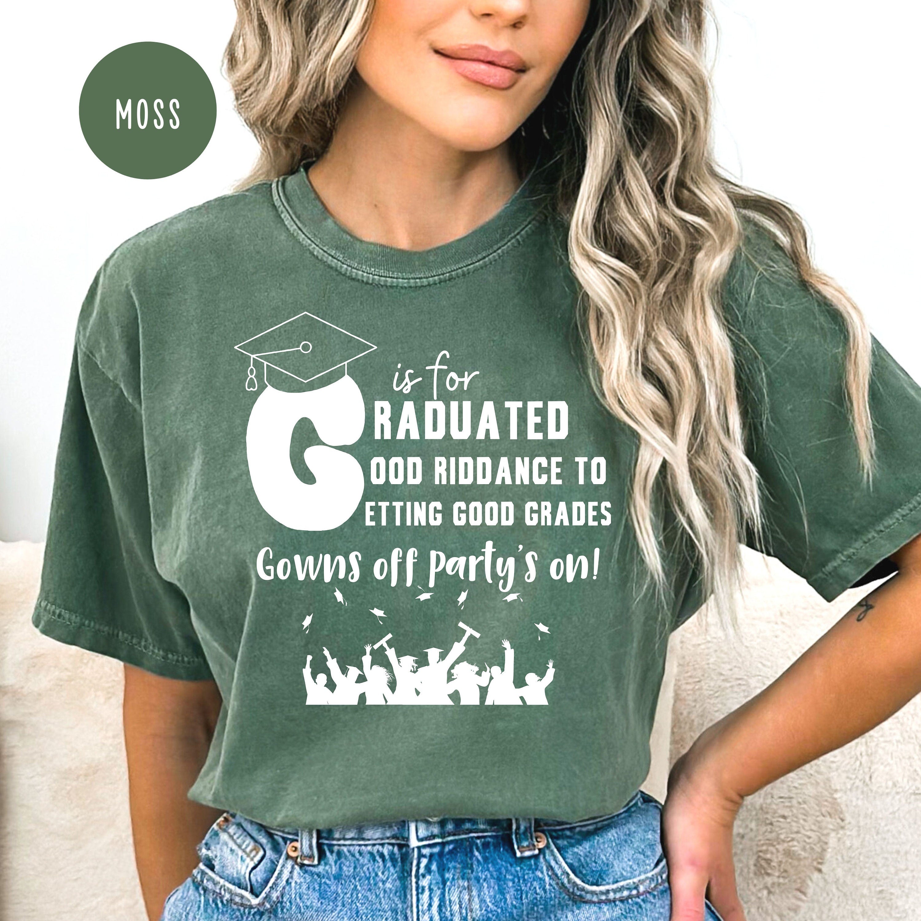 G is for Graduated Gowns off Party On Comfort Colors® Tee