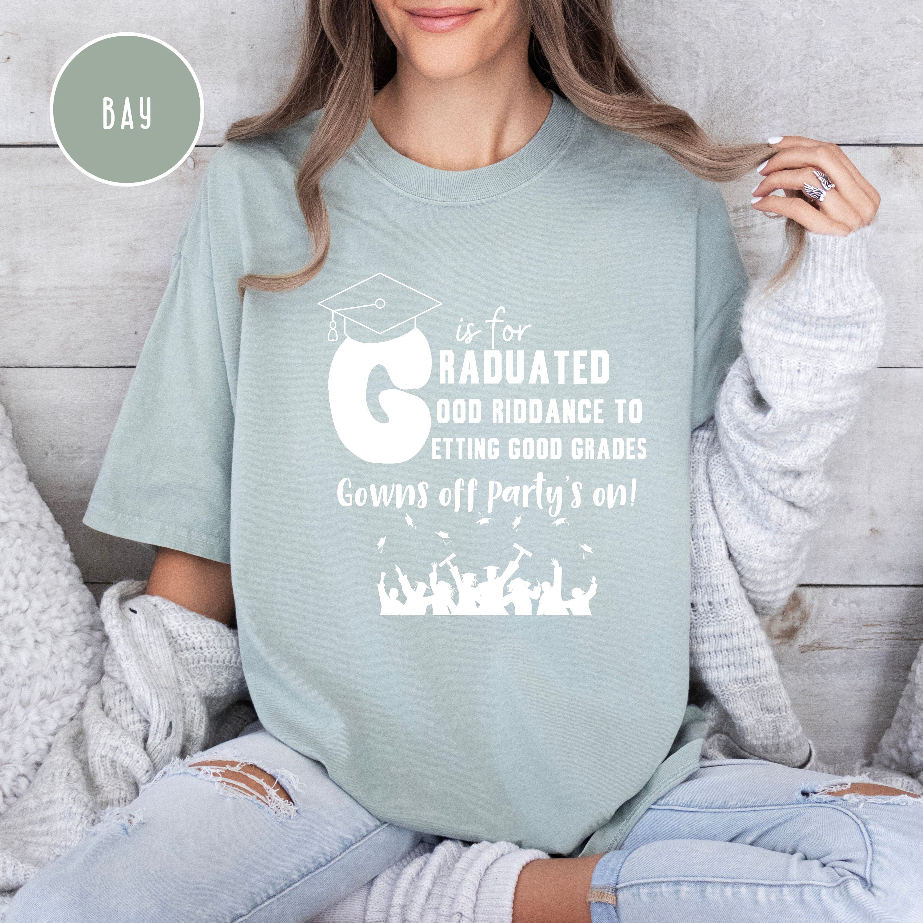 G is for Graduated Gowns off Party On Comfort Colors® Tee