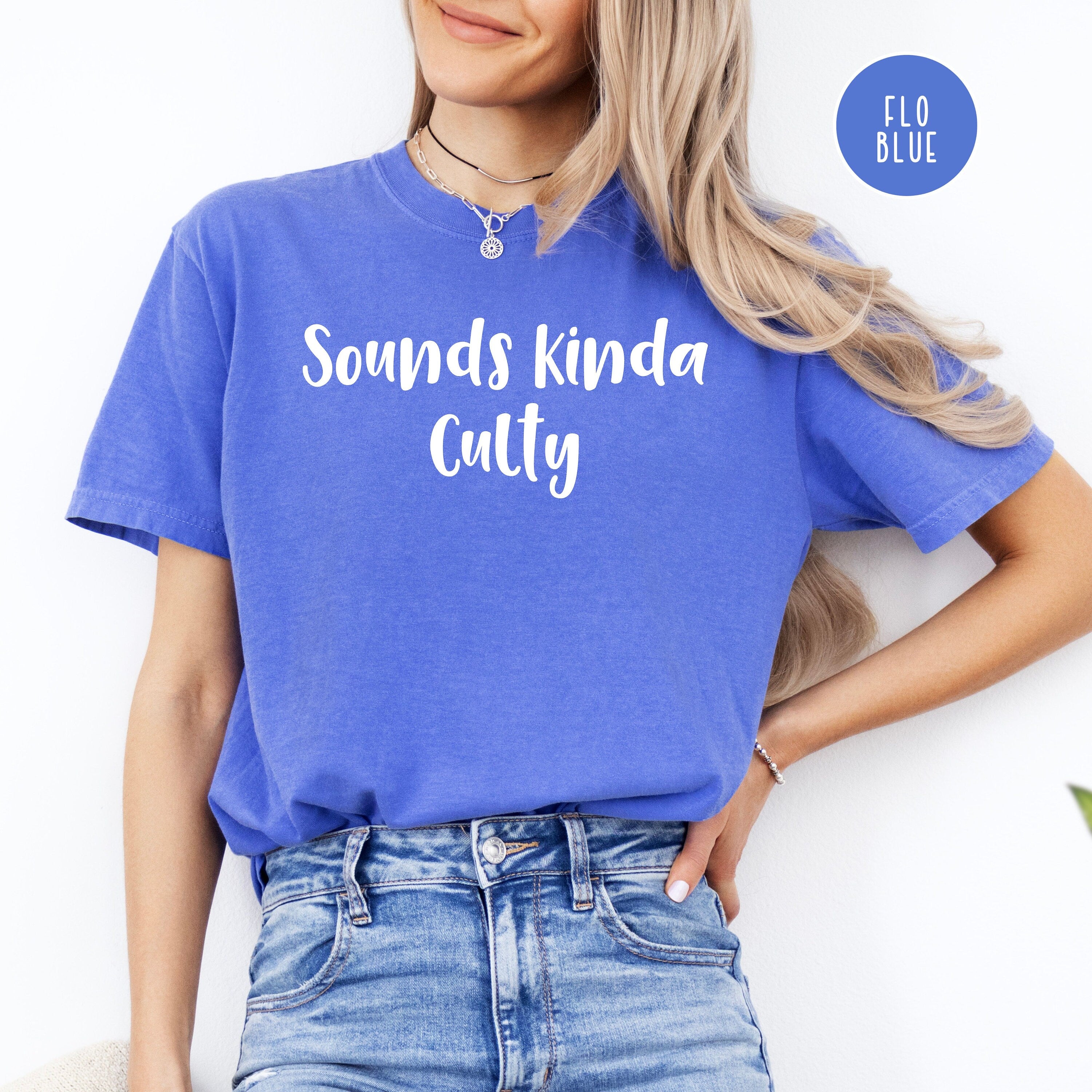 Sounds Kinda Culty Comfort Colors® Tee