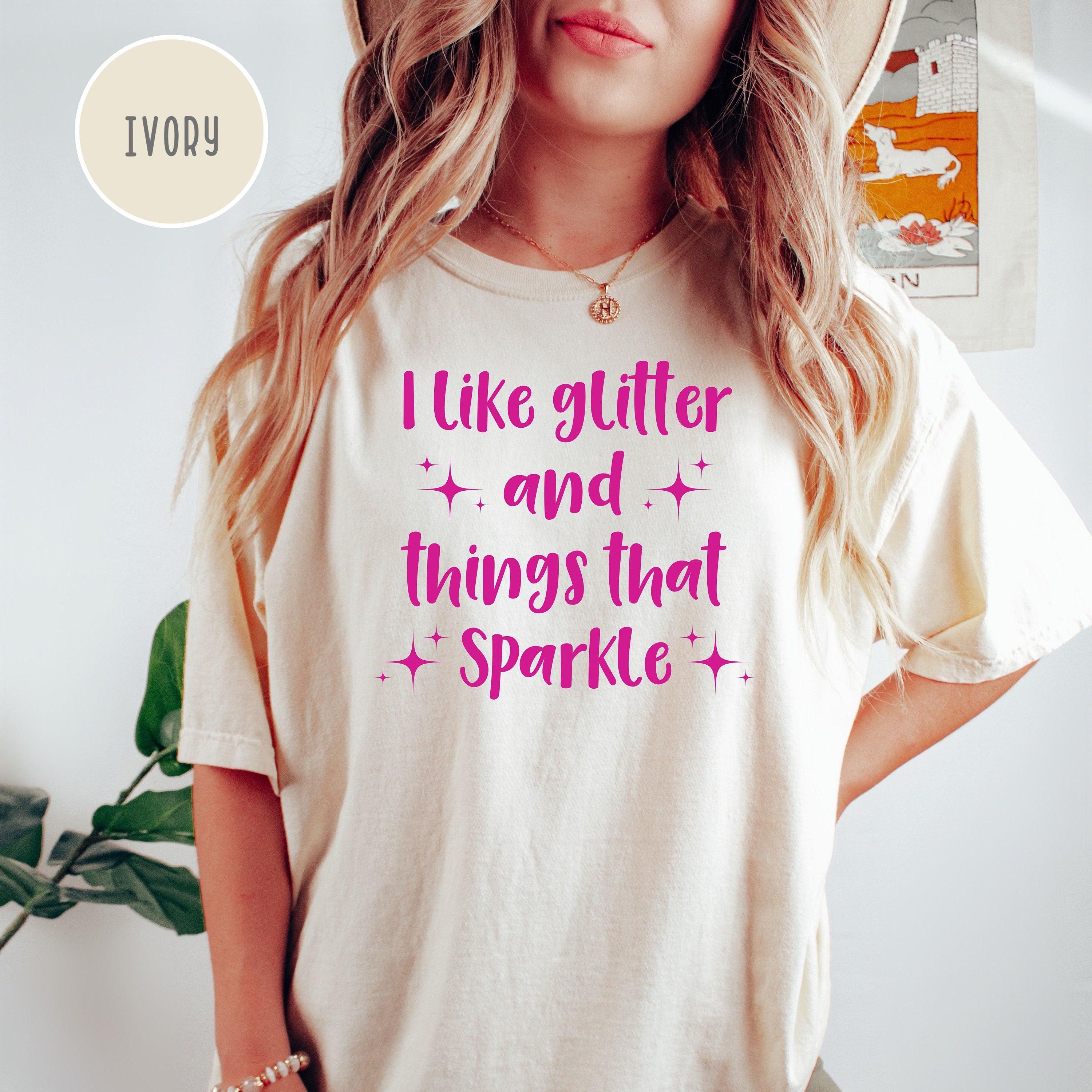 I Like Glitter and Things That Sparkle Coquette Comfort Colors® Tee